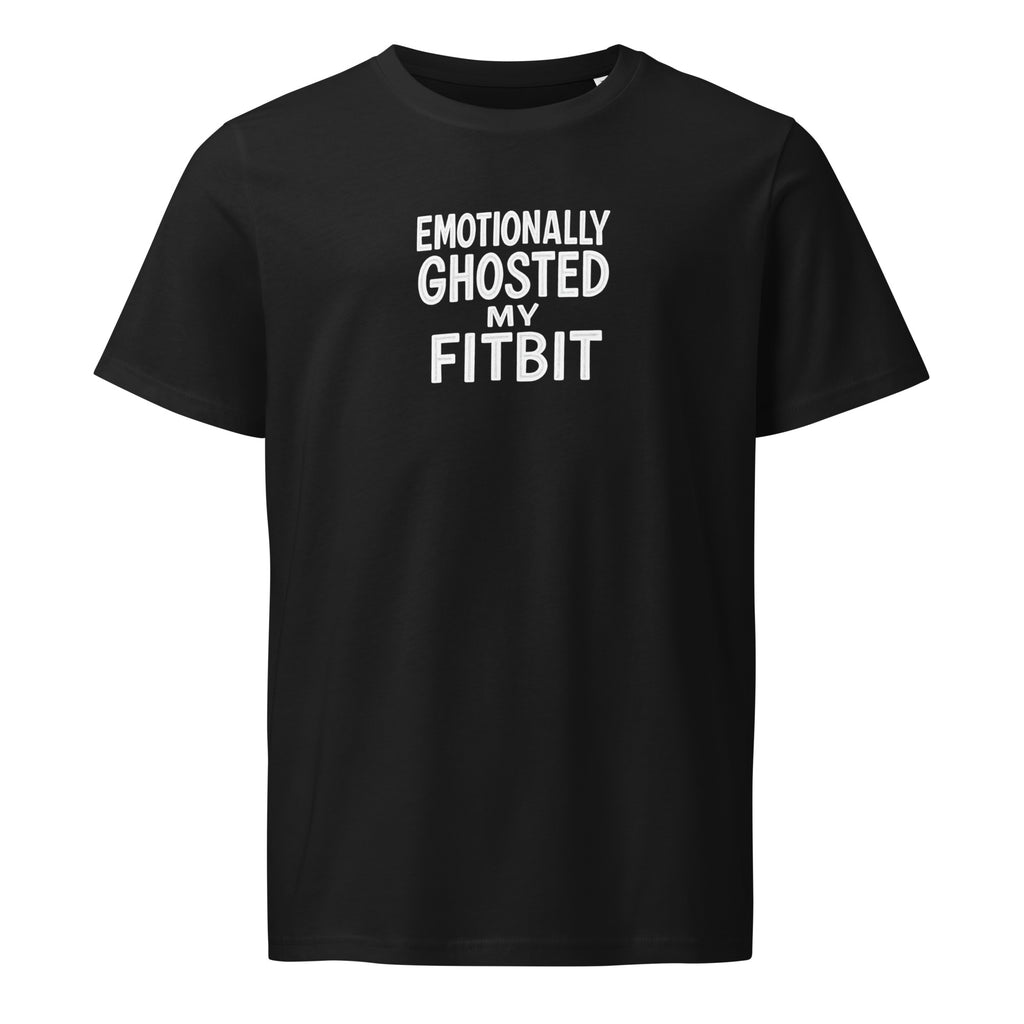 Emotionally Ghosted My Fitbit - Sarcastic T-Shirt in T Shirt Black - Front View | Sarcastic T-shirt | PureSarcasm