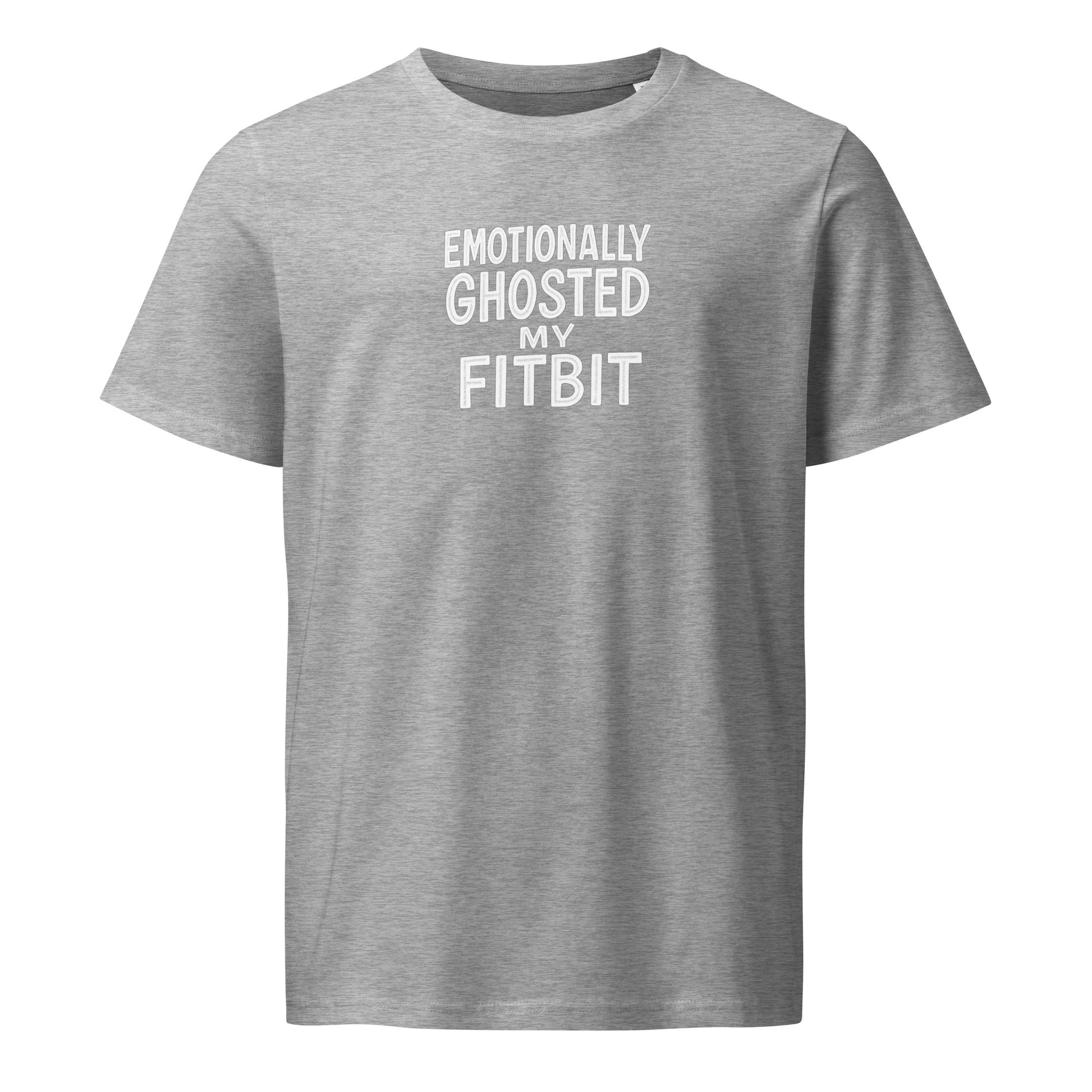 Emotionally Ghosted My Fitbit - Sarcastic T-Shirt in Shirt Heather Grey - Front View | Sarcastic T-shirt | PureSarcasm