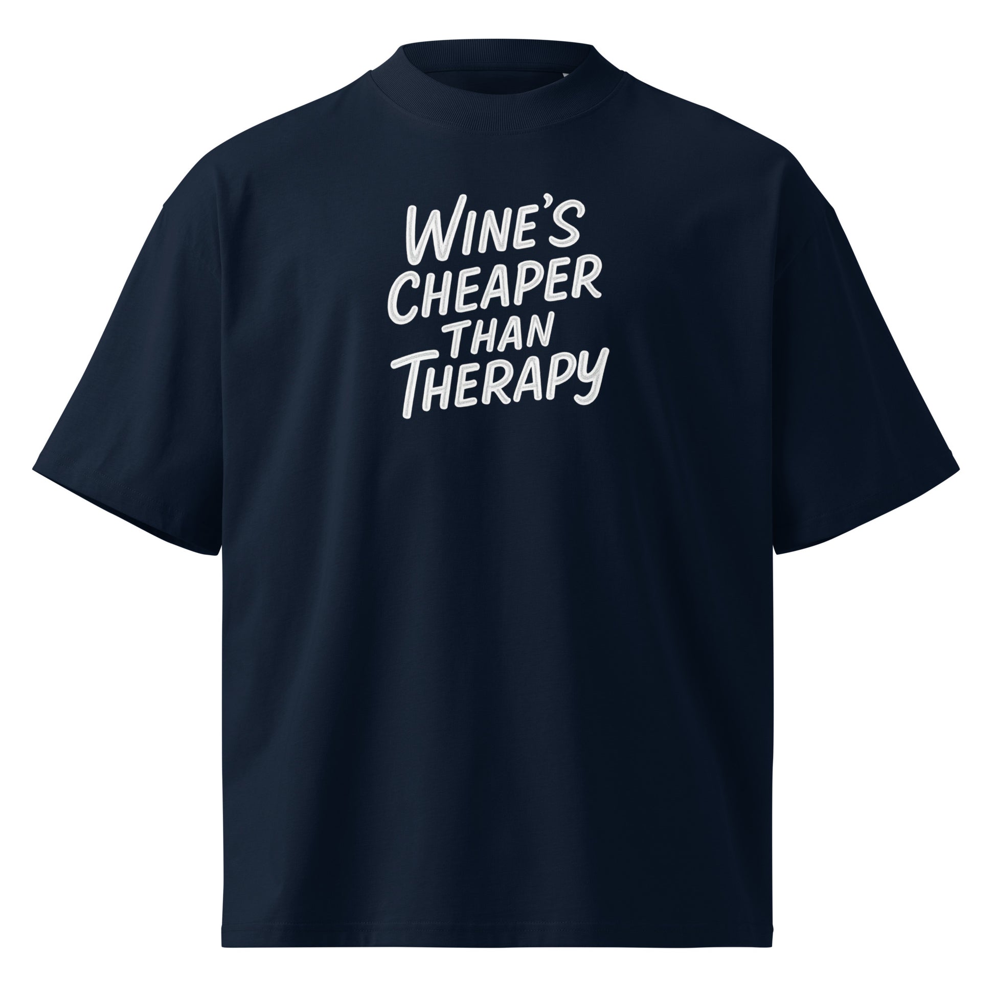 Wine’s Cheaper Than Therapy - Sarcastic T-Shirt | PureSarcasm in Shirt French Navy - Front View | Sarcastic T-shirt | PureSarcasm