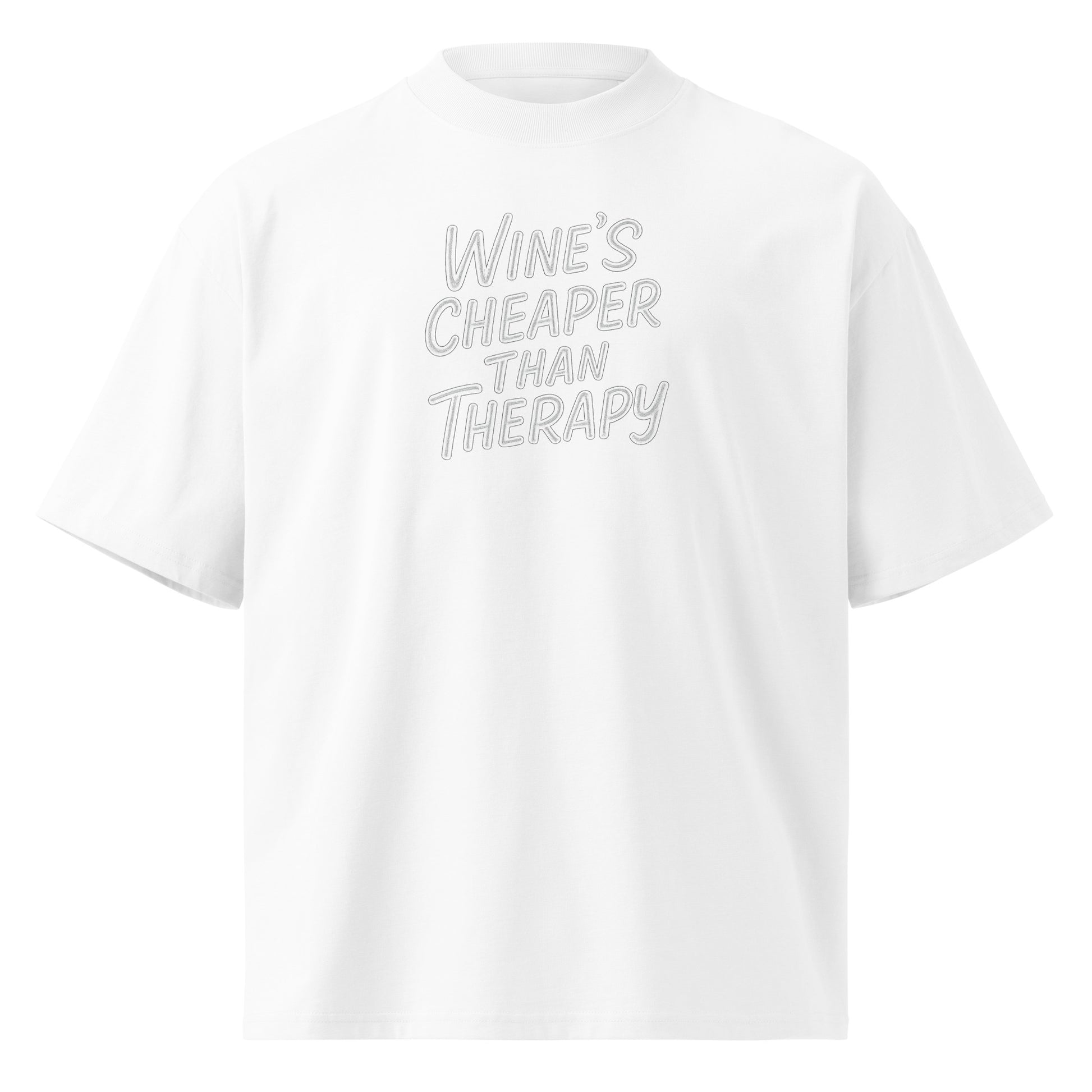 Wine’s Cheaper Than Therapy - Sarcastic T-Shirt | PureSarcasm in T Shirt White - Front View | Sarcastic T-shirt | PureSarcasm