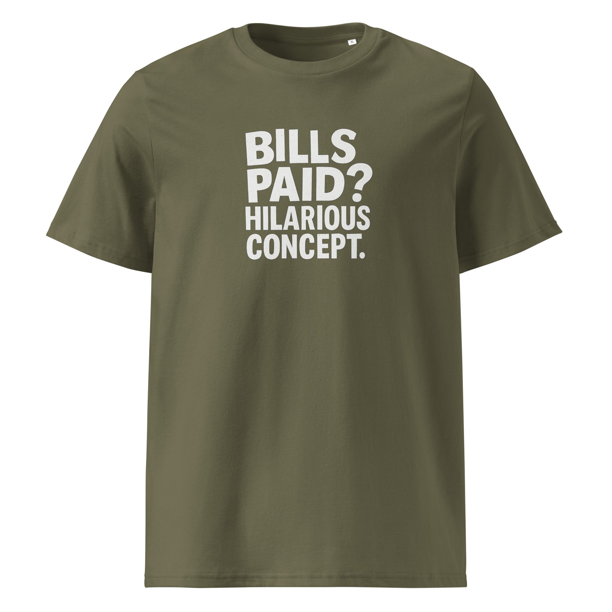 Bills Paid? Hilarious Concept. - Sarcastic T-Shirt in T Shirt Khaki - Front View | Sarcastic T-shirt | PureSarcasm