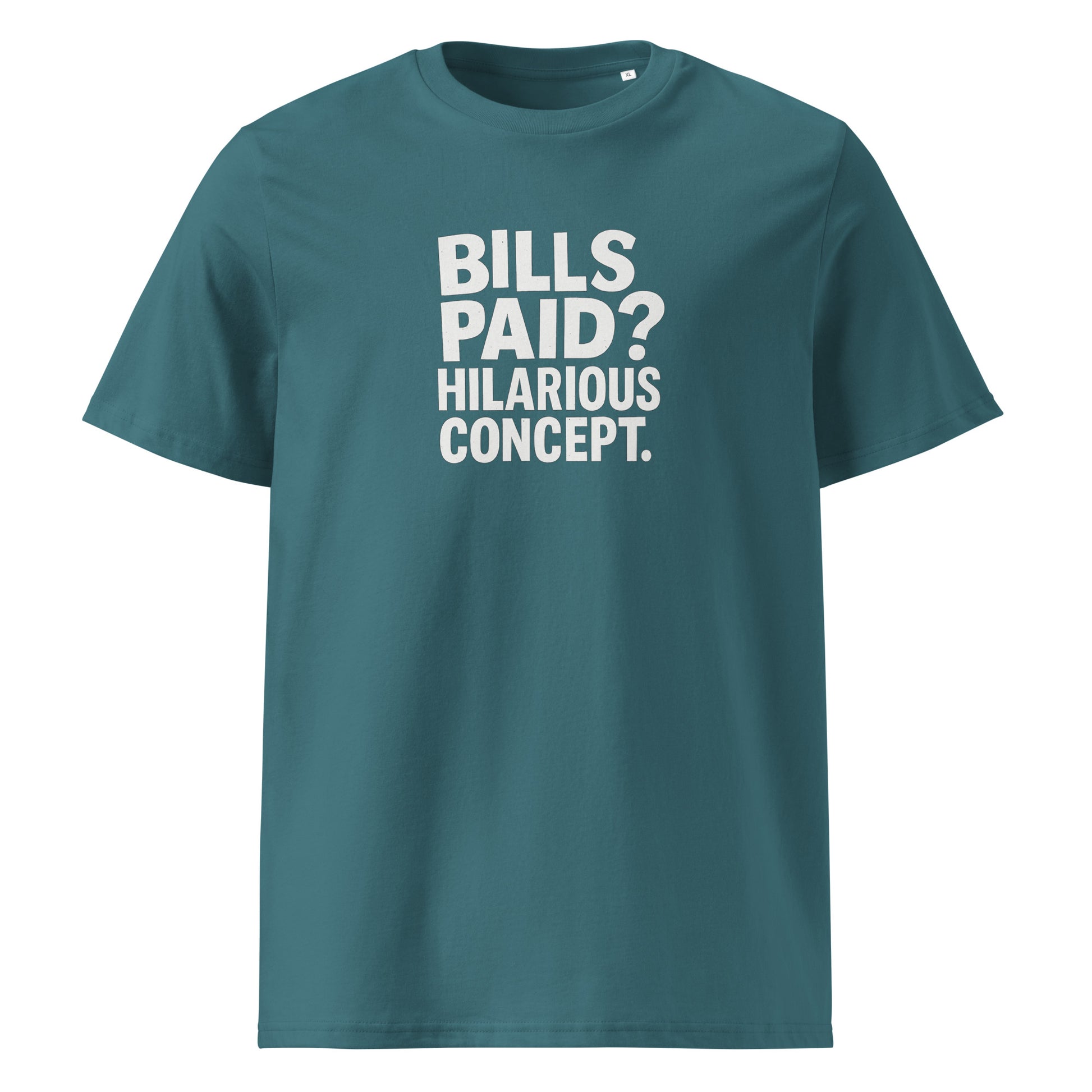 Bills Paid? Hilarious Concept. - Sarcastic T-Shirt in T Shirt Stargazer - Front View | Sarcastic T-shirt | PureSarcasm