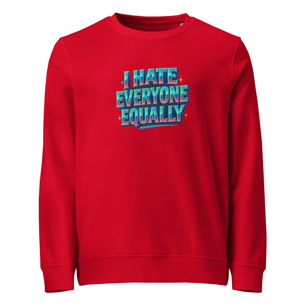 I Hate Everyone Equally - Sarcastic Sweatshirts | PureSarcasm in Organic Sweatshirt Red - Front View | Sarcastic Sweatshirts | PureSarcasm