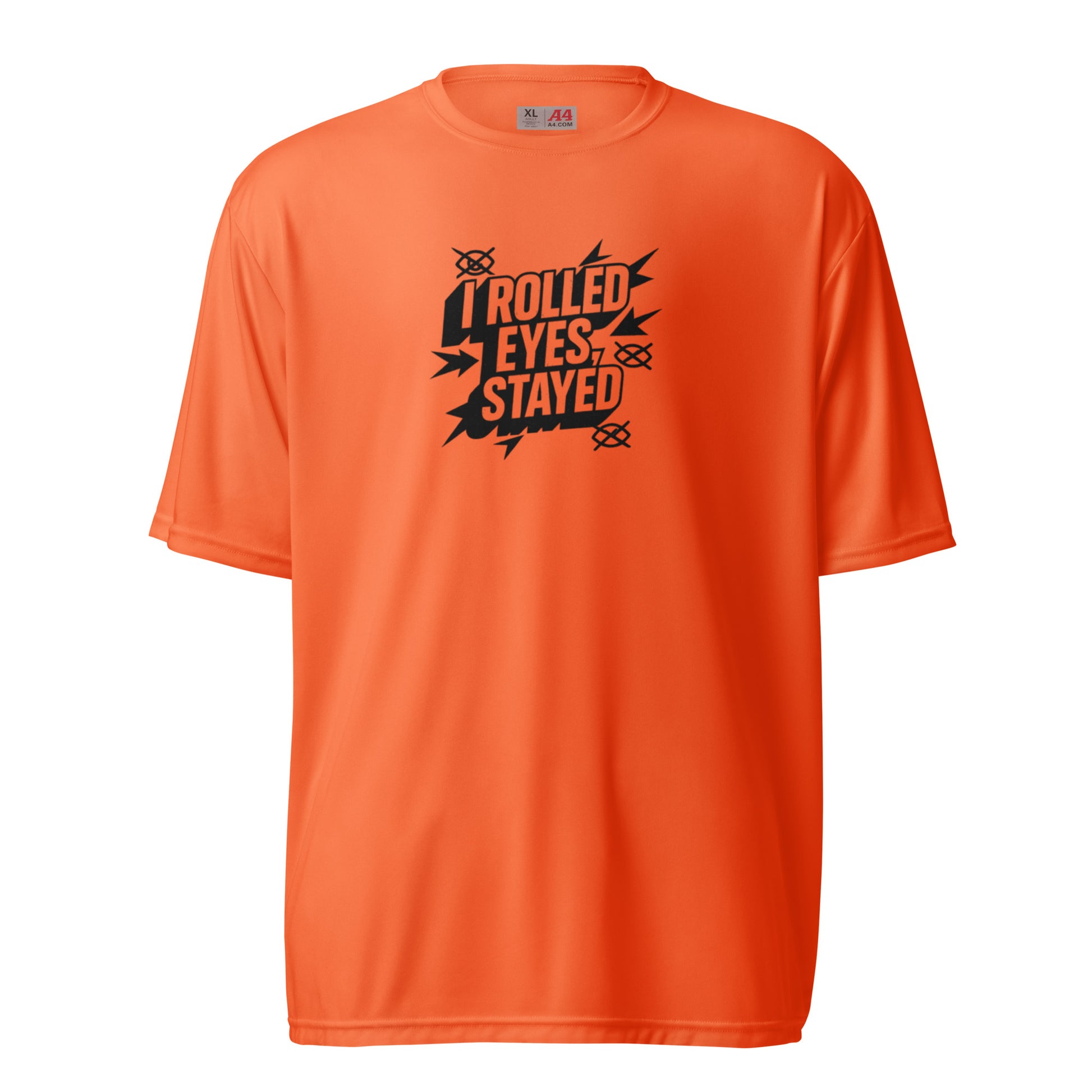 I rolled eyes, stayed - Sarcastic T-Shirt | PureSarcasm in Shirt Safety Orange - Front View | Sarcastic T-shirt | PureSarcasm