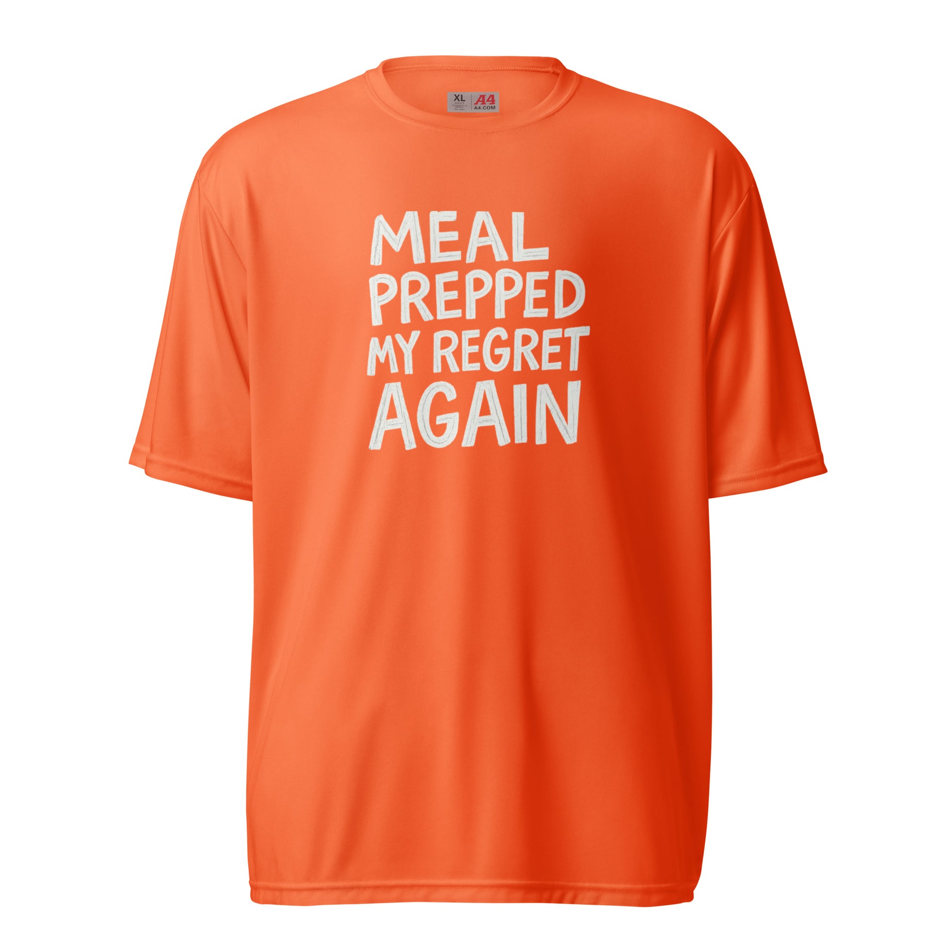Meal Prepped My Regret Again - Sarcastic T-Shirt in Shirt Safety Orange - Front View | Sarcastic T-shirt | PureSarcasm