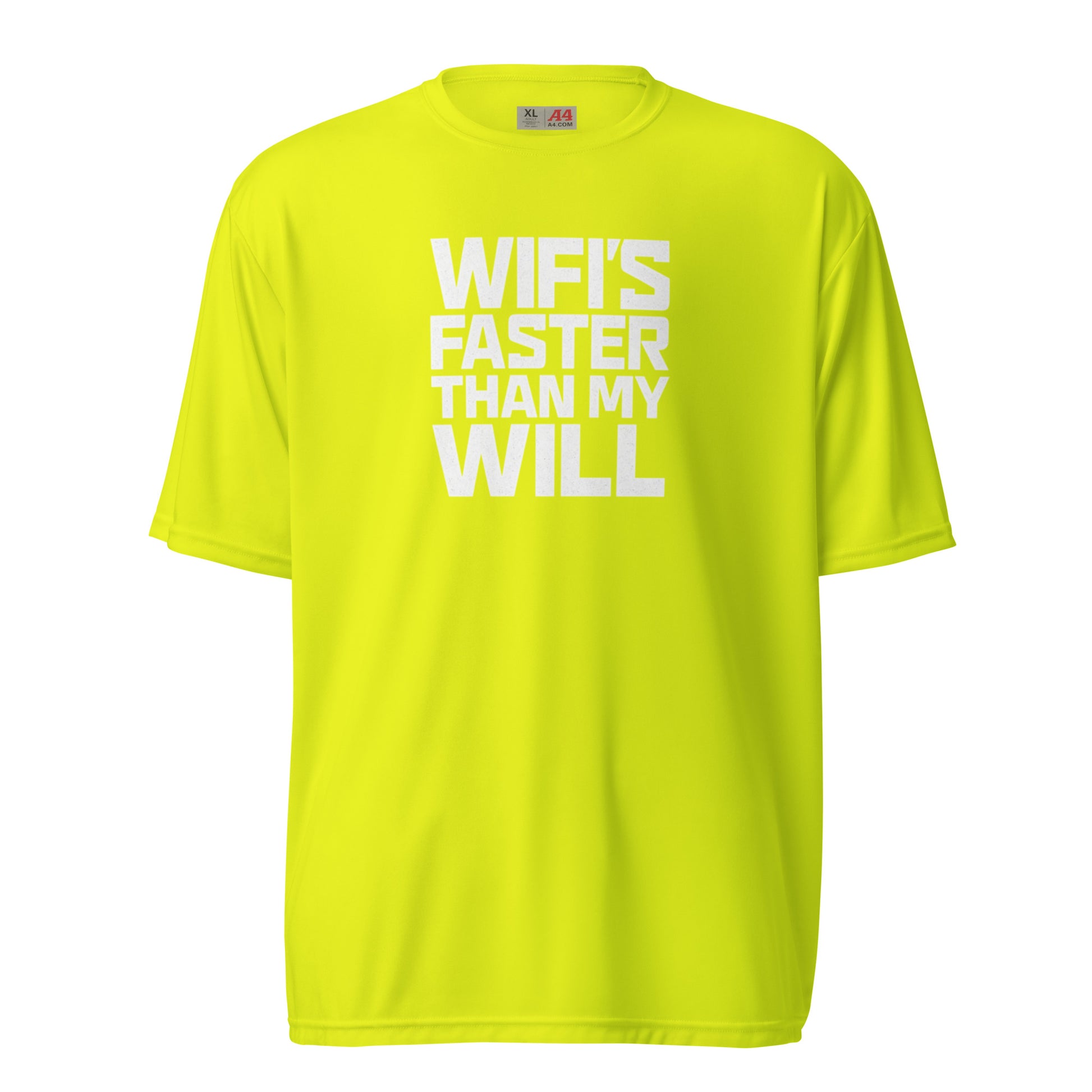 WiFi's Faster Than My Will - Sarcastic T-Shirt | PureSarcasm in Shirt Safety Yellow - Front View | Sarcastic T-shirt | PureSarcasm