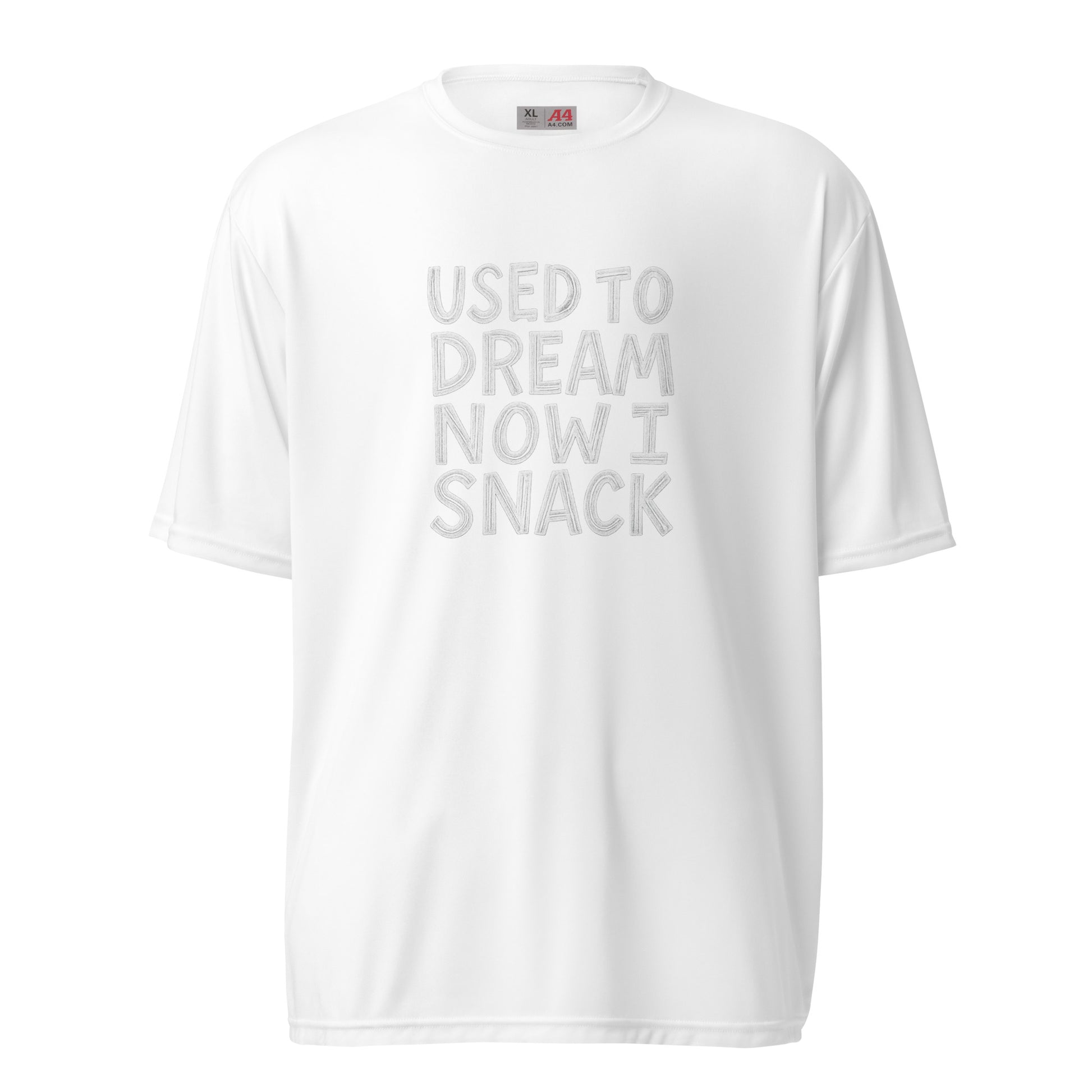 Used to Dream, Now I Snack sarcastic t-shirt - t white, front view
