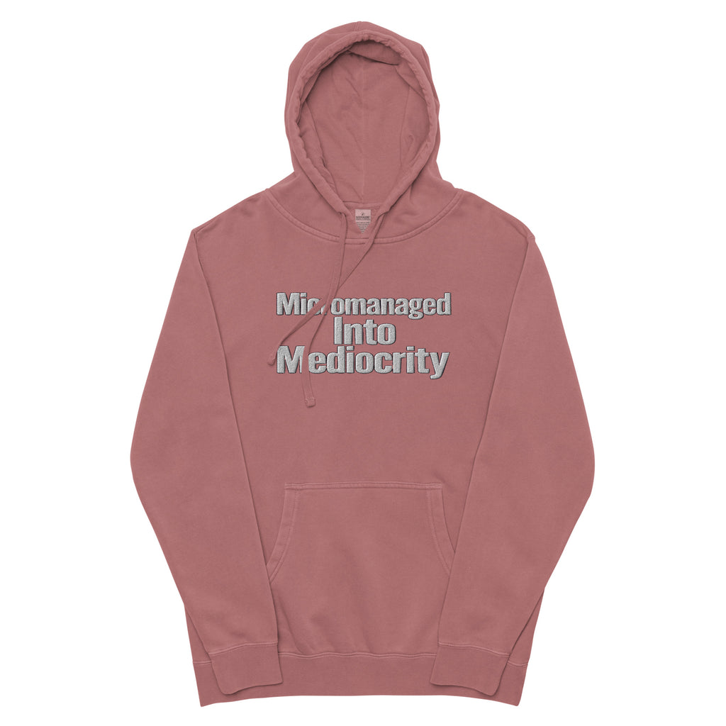 Micromanaged Into Mediocrity sarcastic hoodie - pigment maroon, front view