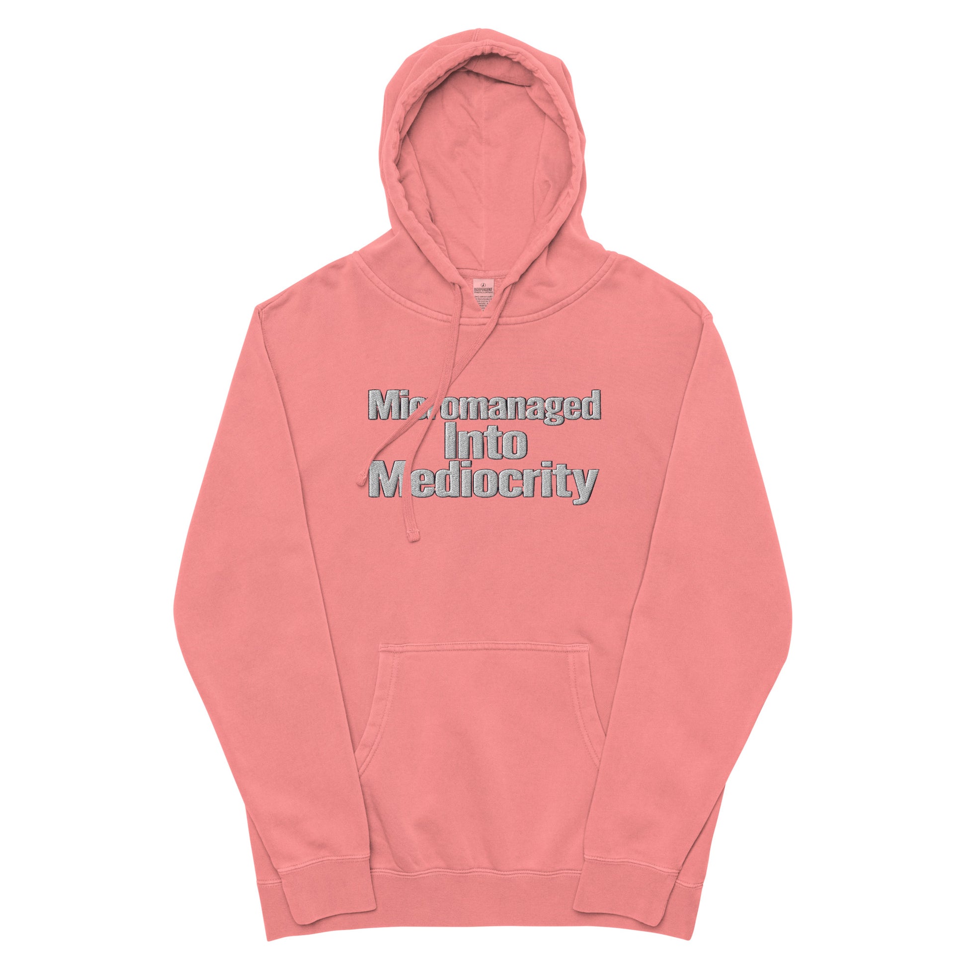 Micromanaged Into Mediocrity sarcastic hoodie - pigment pink, front view