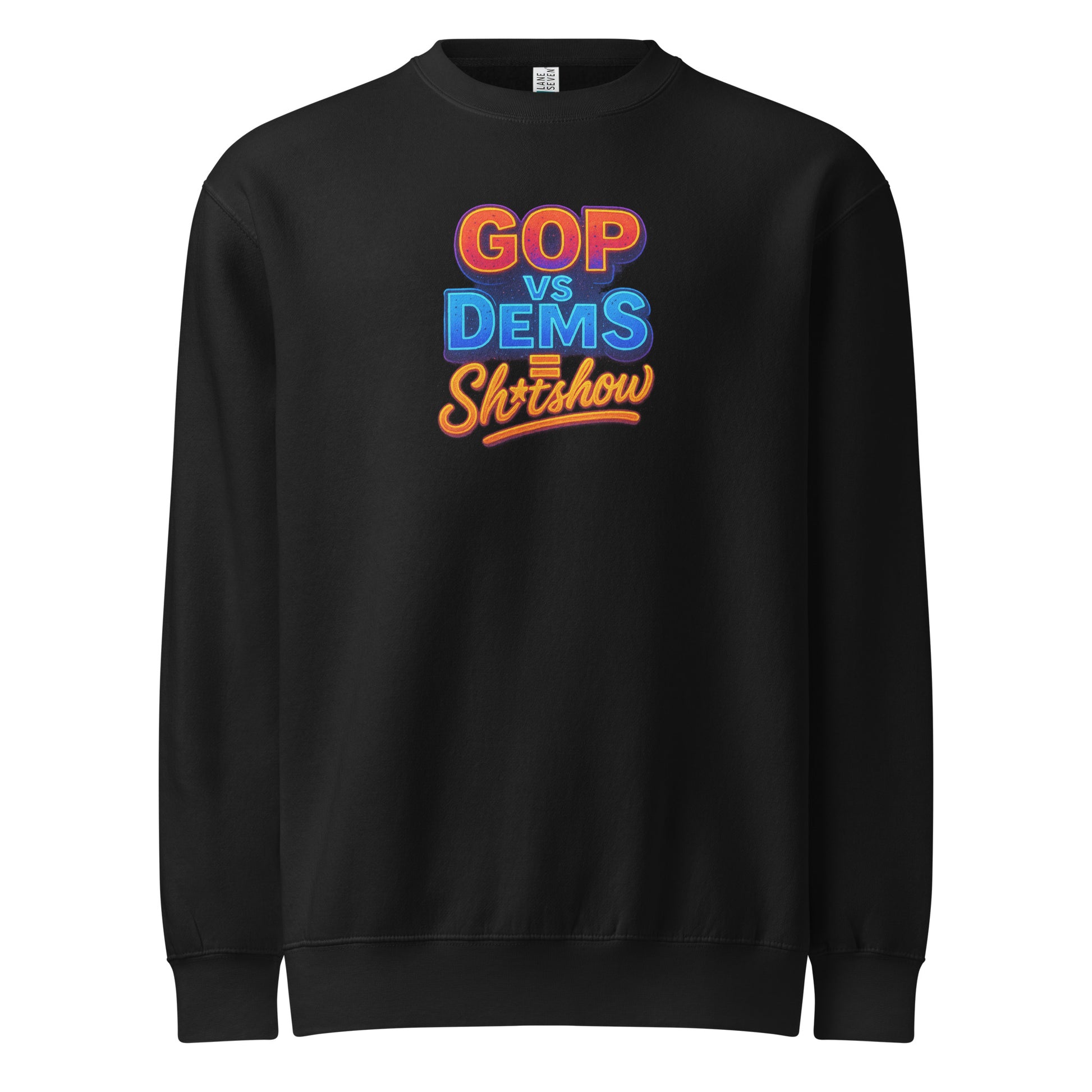 GOP vs Dems = Sh*tshow - Sarcastic Sweatshirts | PureSarcasm in Neck Sweatshirt Black - Front View | Sarcastic Sweatshirts | PureSarcasm