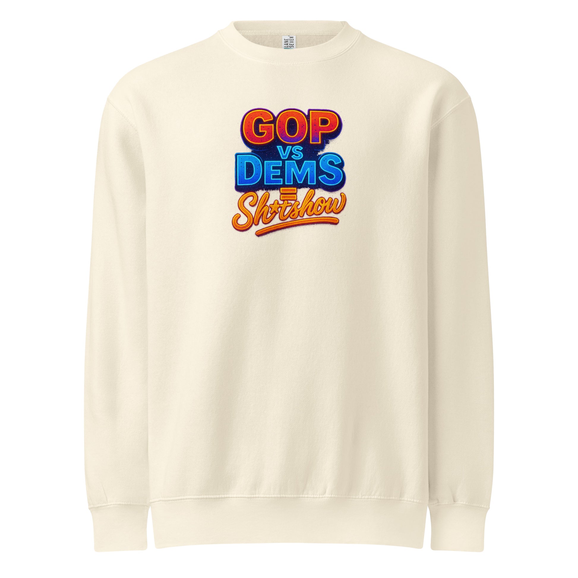 GOP vs Dems = Sh*tshow - Sarcastic Sweatshirts | PureSarcasm in Neck Sweatshirt Sandshell - Front View | Sarcastic Sweatshirts | PureSarcasm