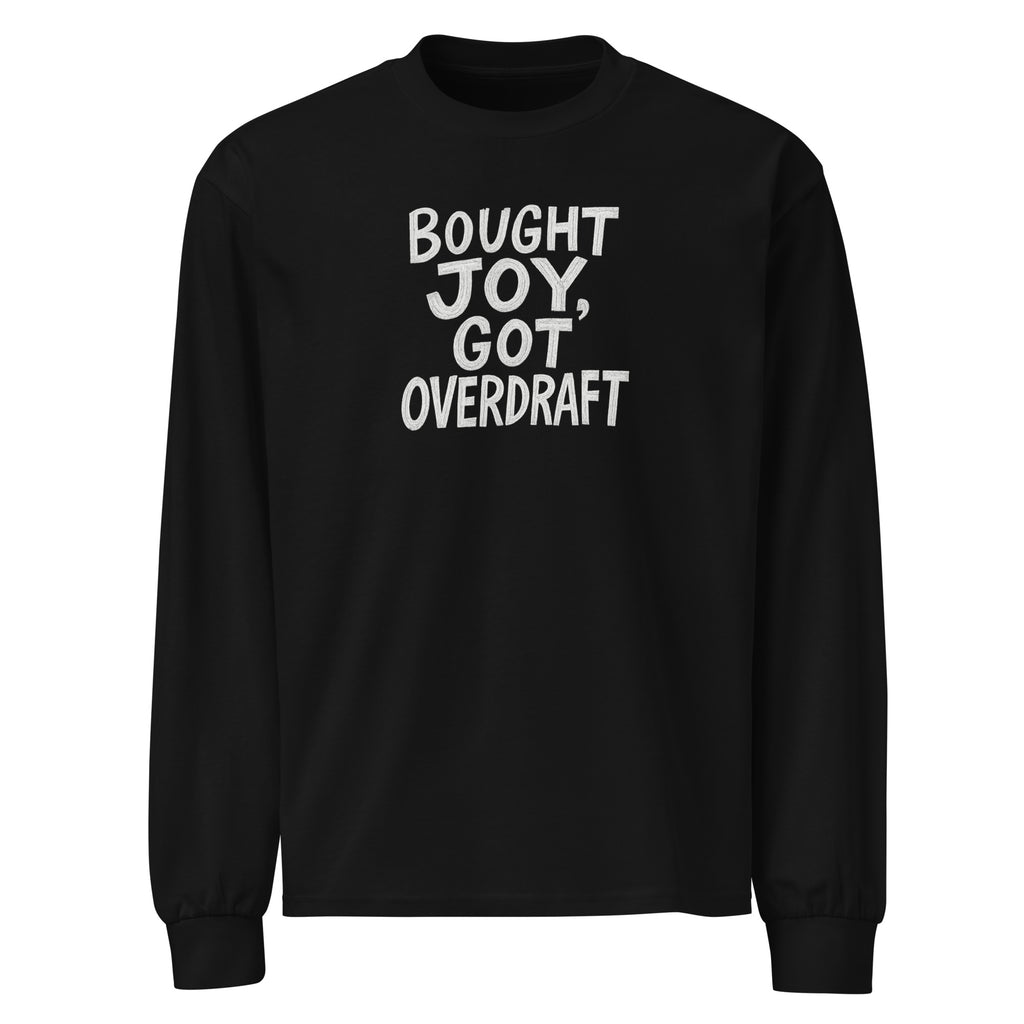 Bought Joy, Got Overdraft sarcastic long sleeve shirt - black, front view