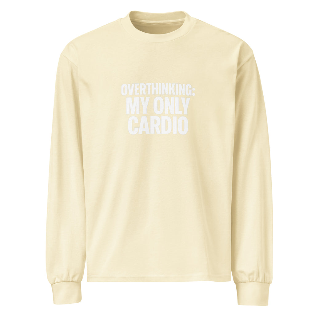 Overthinking: My Only Cardio - Sarcastic Long Sleeve Shirt in Sleeve Shirt Butter - Front View | Sarcastic Long sleeve | PureSarcasm