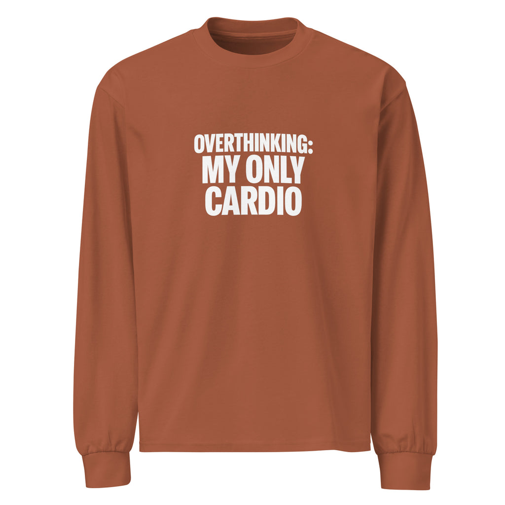 Overthinking: My Only Cardio - Sarcastic Long Sleeve Shirt in Sleeve Shirt Clay - Front View | Sarcastic Long sleeve | PureSarcasm