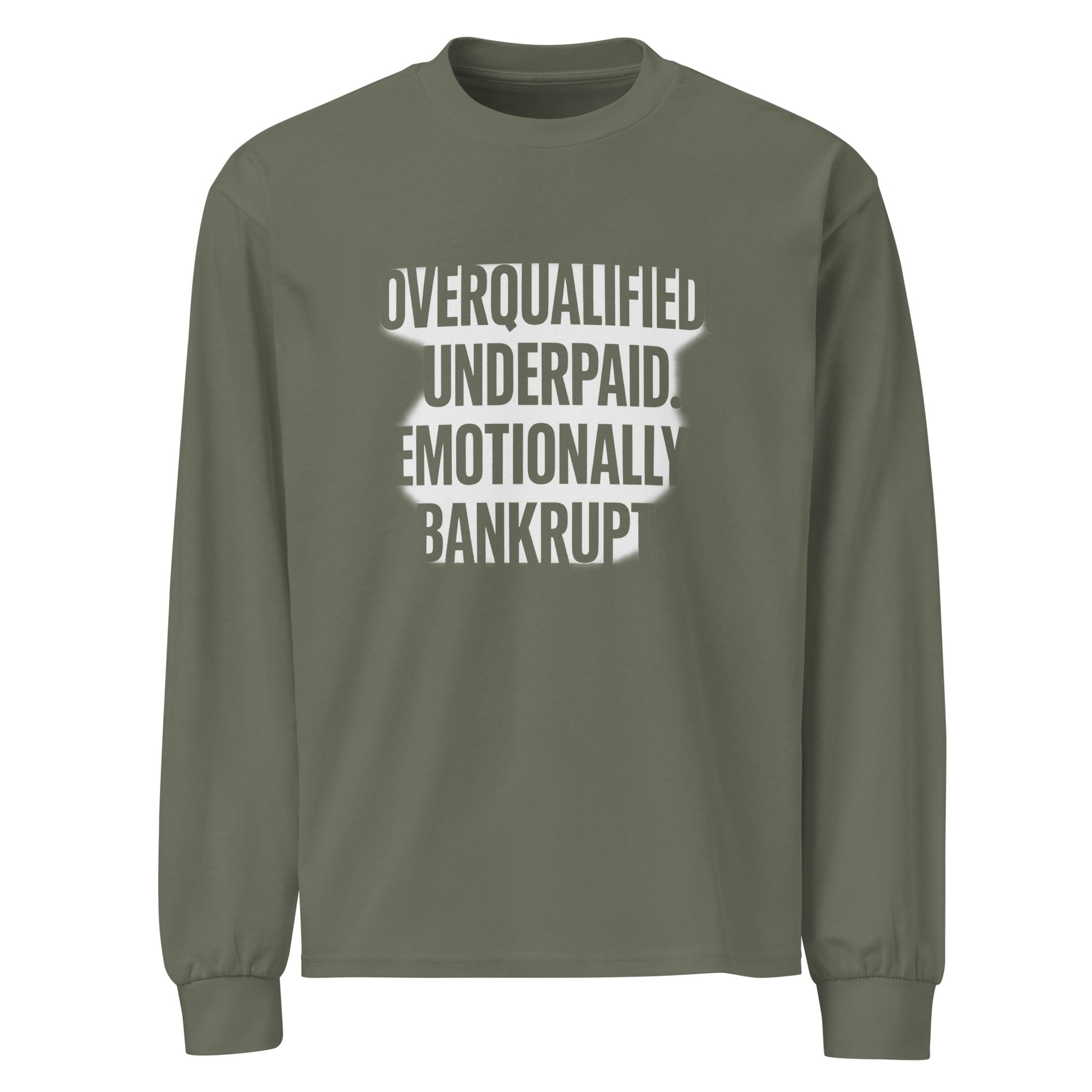 Overqualified. Underpaid. Emotionally bankrupt. - Sarcastic Long Sleeve Shirt in Sleeve Shirt Cypress - Front View | Sarcastic Long sleeve | PureSarcasm