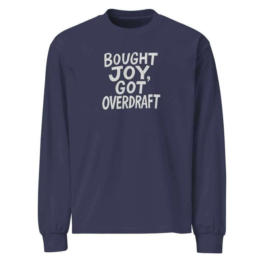 Bought Joy, Got Overdraft sarcastic long sleeve shirt - midnight blue, front view