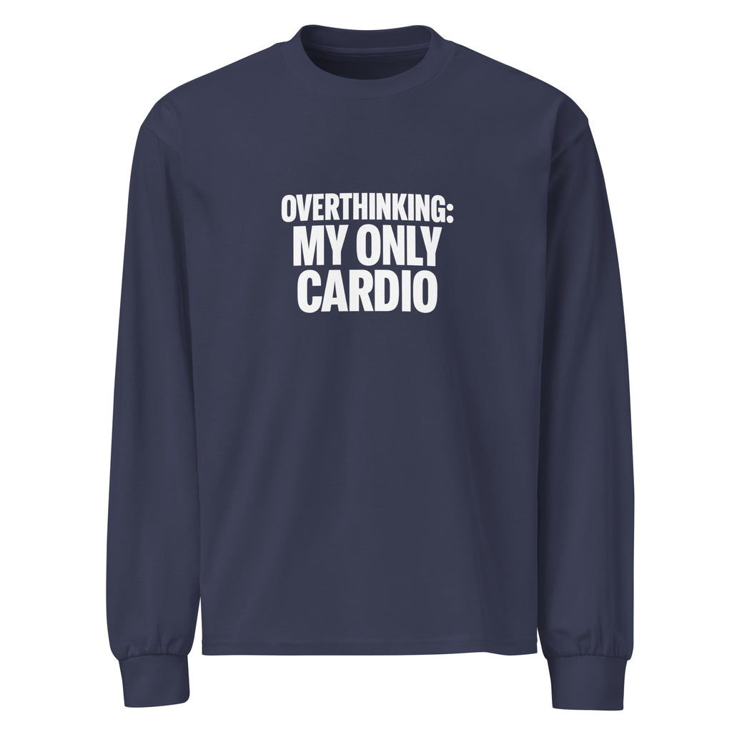 Overthinking: My Only Cardio - Sarcastic Long Sleeve Shirt in Shirt Midnight Blue - Front View | Sarcastic Long sleeve | PureSarcasm