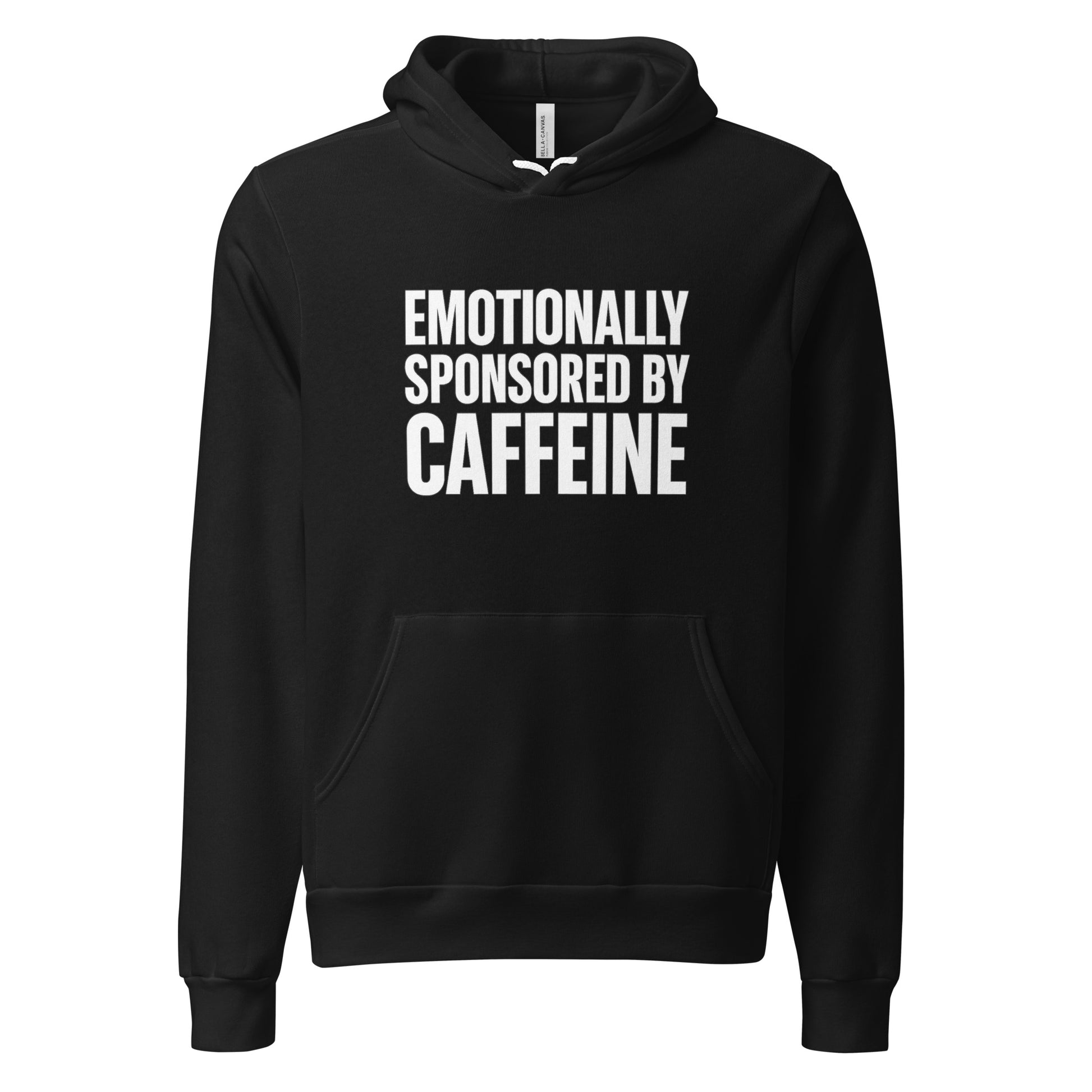 Emotionally Sponsored by Caffeine - Sarcastic Hoodie in Pullover Hoodie Black - Front View | Sarcastic Hoodie | PureSarcasm