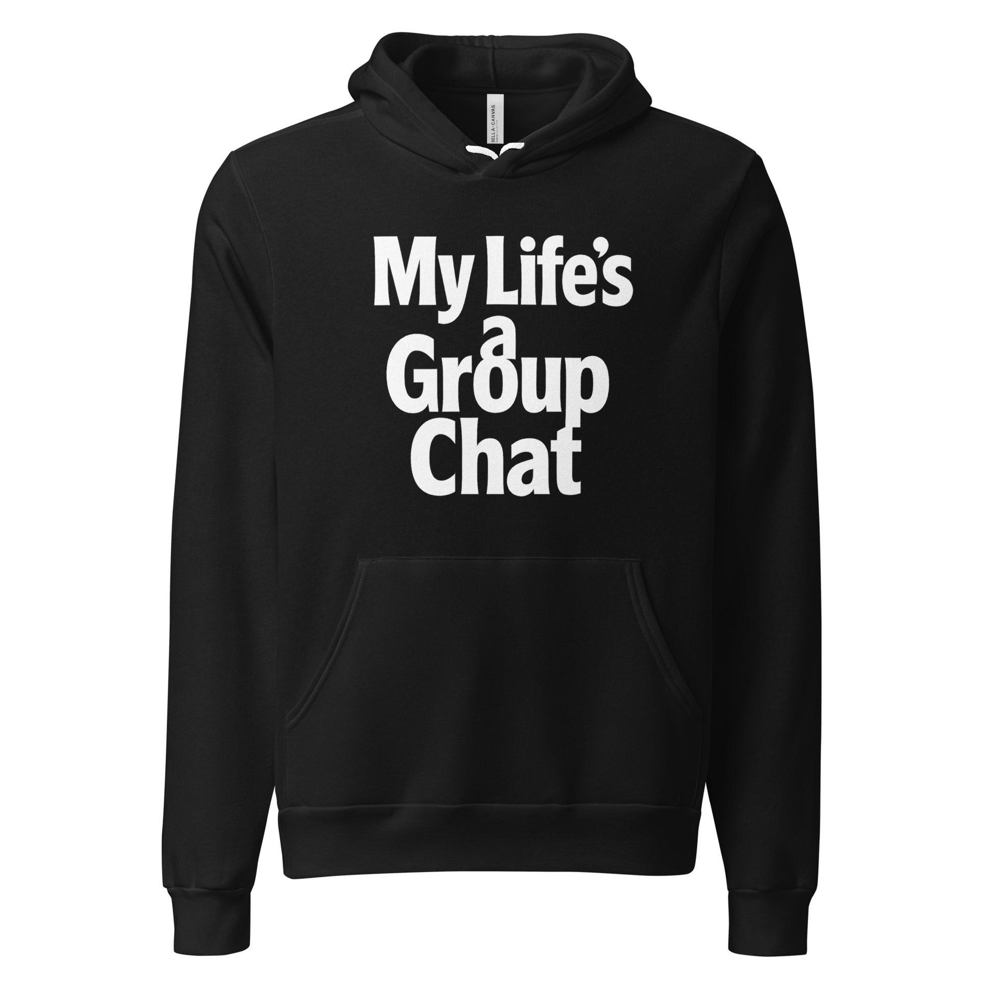 My Life’s a Group Chat sarcastic hoodie - black, front view