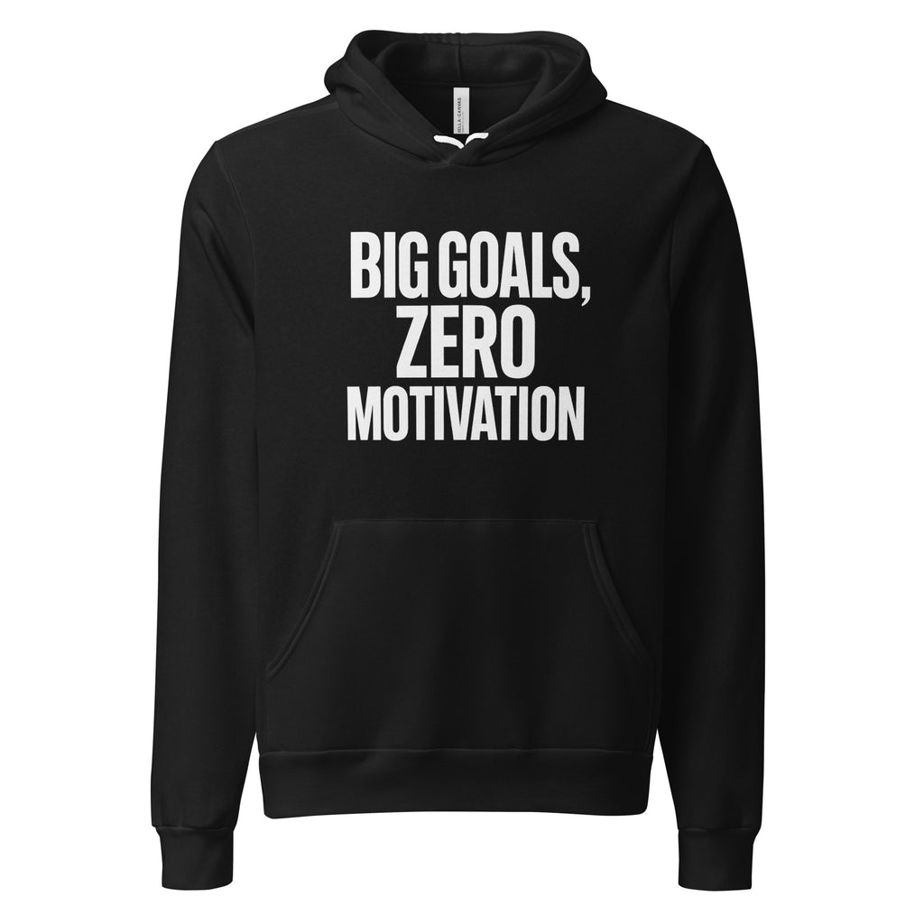 Big Goals, Zero Motivation sarcastic hoodie - black, front view