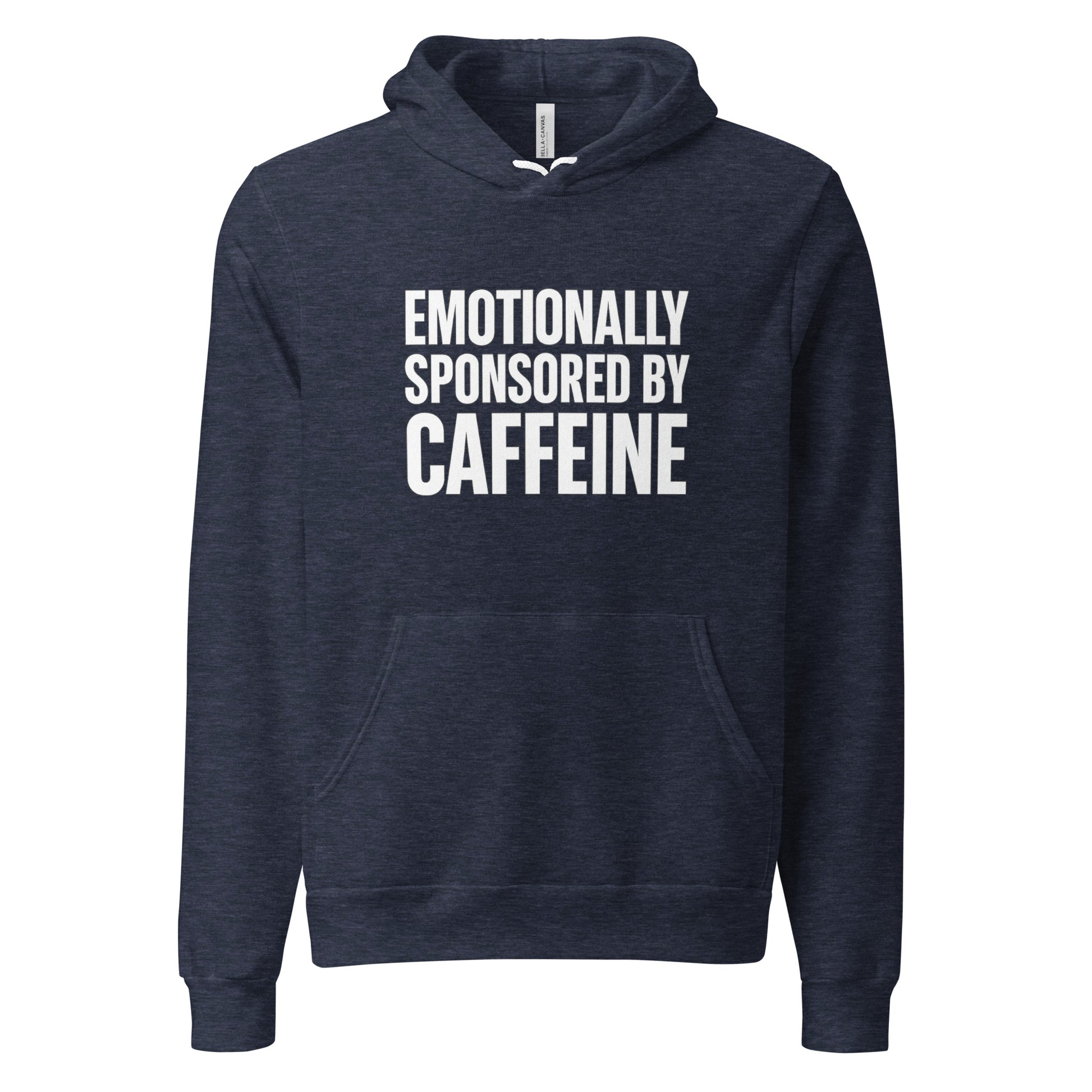 Emotionally Sponsored by Caffeine - Sarcastic Hoodie in Hoodie Heather Navy - Front View | Sarcastic Hoodie | PureSarcasm