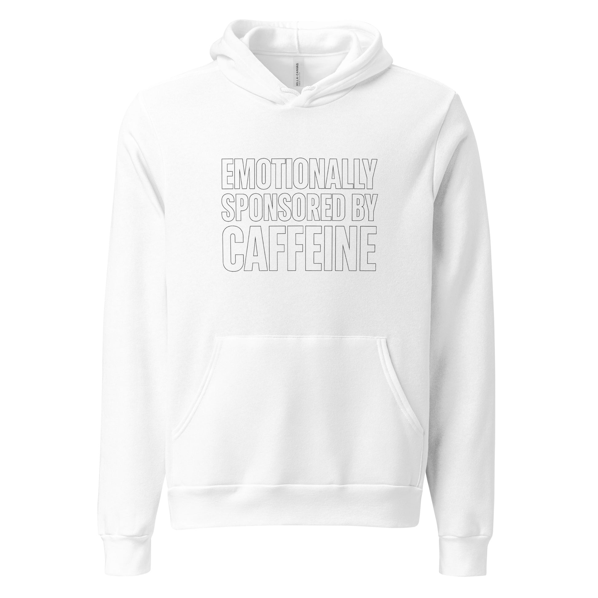 Emotionally Sponsored by Caffeine - Sarcastic Hoodie in Pullover Hoodie White - Front View | Sarcastic Hoodie | PureSarcasm