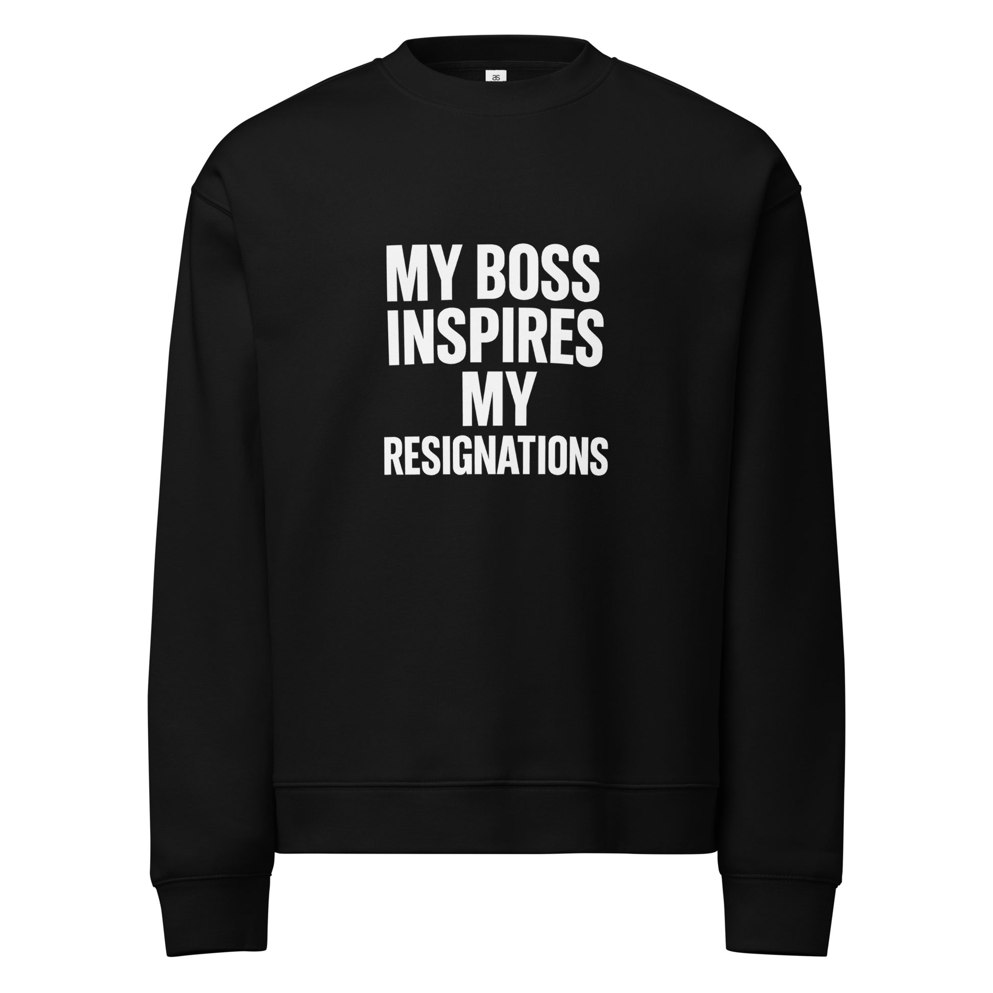 My Boss Inspires My Resignations sarcastic sweatshirt - neck black, front view