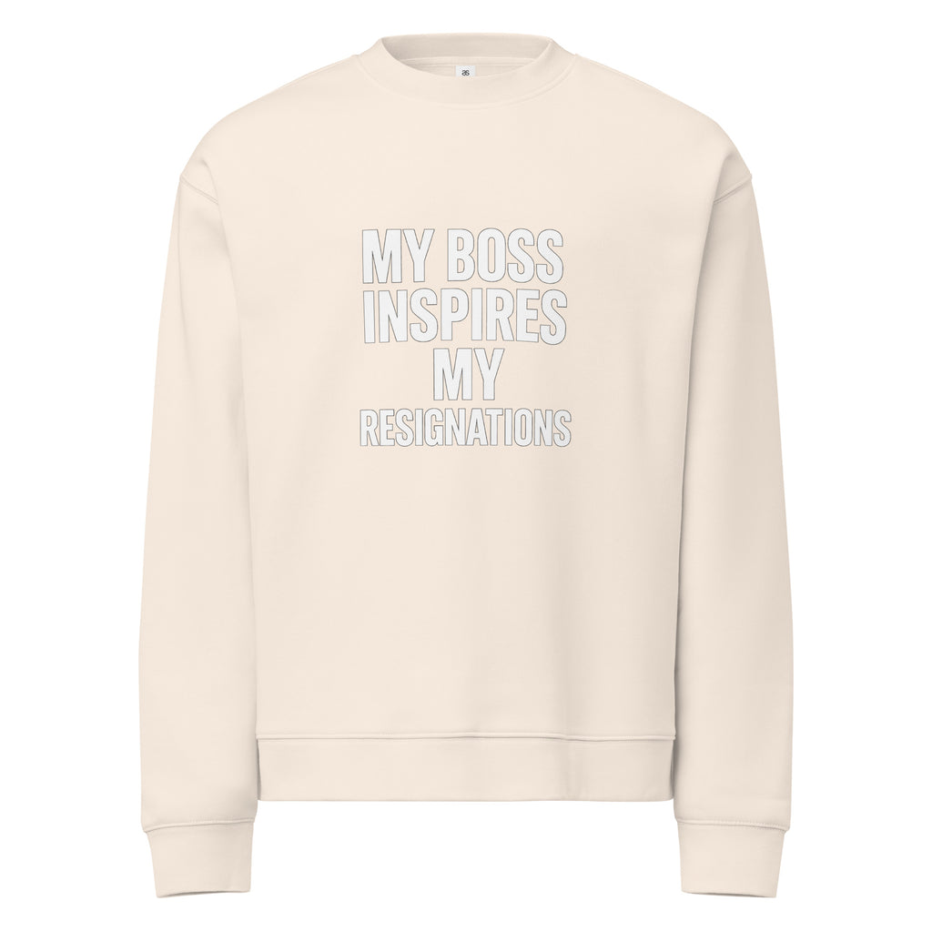 My Boss Inspires My Resignations sarcastic sweatshirt - neck bone, front view