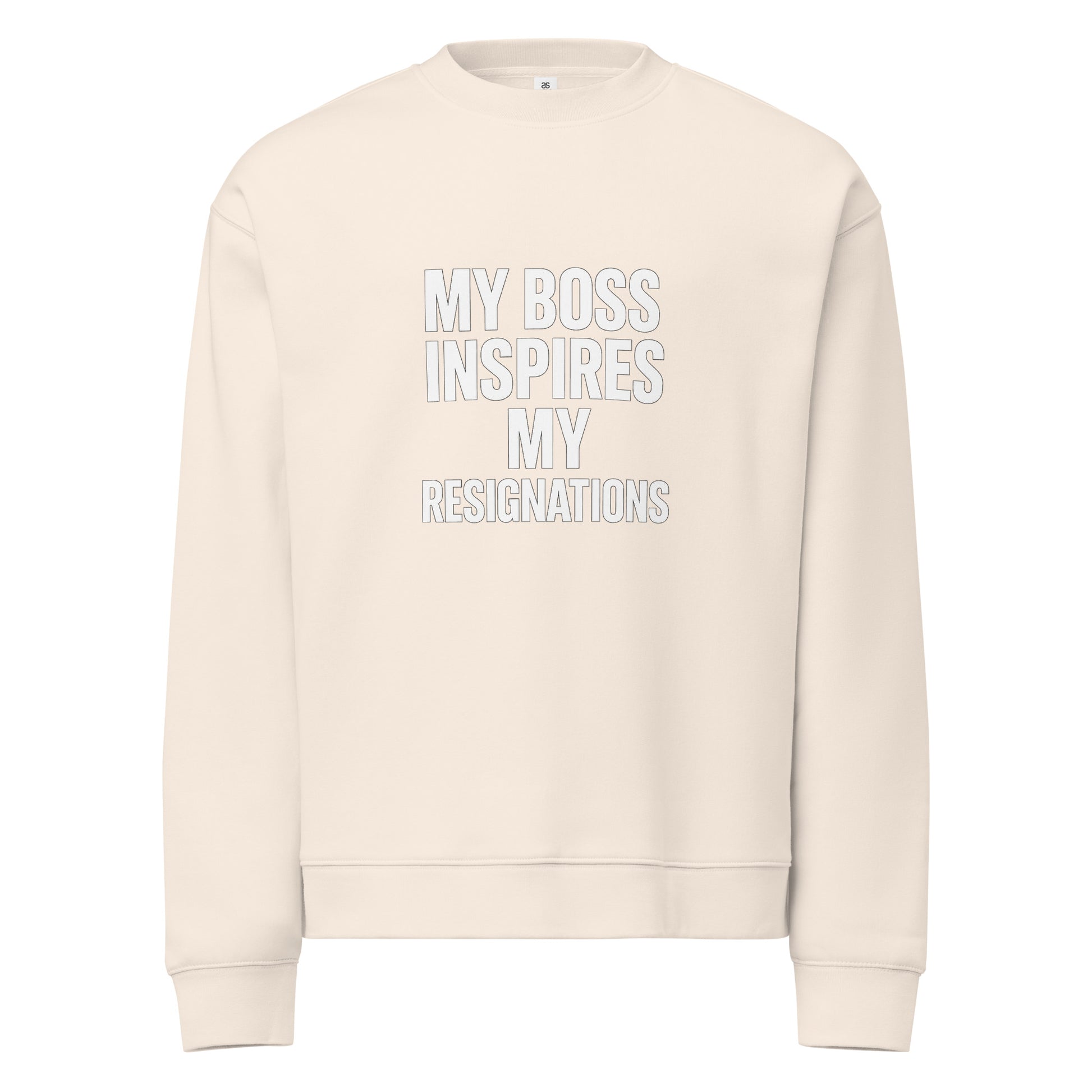 My Boss Inspires My Resignations sarcastic sweatshirt - neck bone, front view