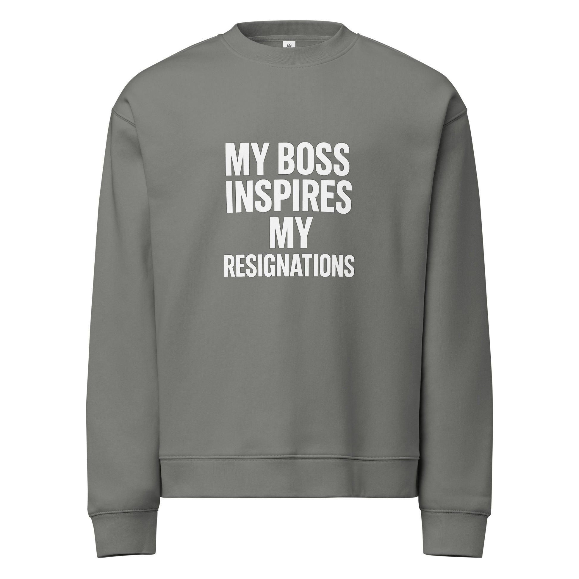 My Boss Inspires My Resignations sarcastic sweatshirt - neck shadow, front view