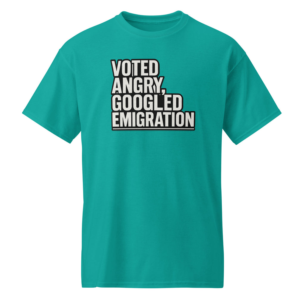Voted angry, googled emigration - Sarcastic T-Shirt | PureSarcasm in Tee Jade Dome - Front View | Sarcastic T-shirt | PureSarcasm