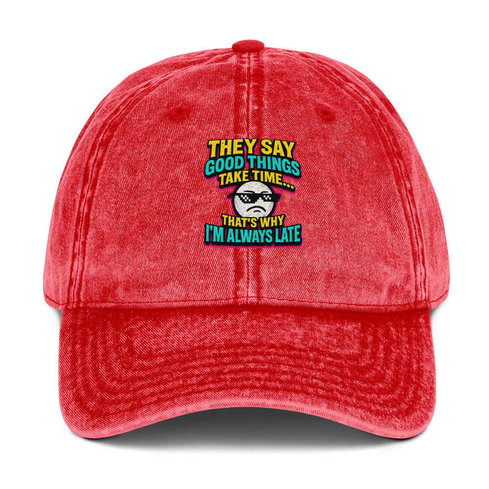 They say good things take time… That’s why I’m always late. - Sarcastic Hats | PureSarcasm in Cap Red - Front View | Sarcastic Hats | PureSarcasm