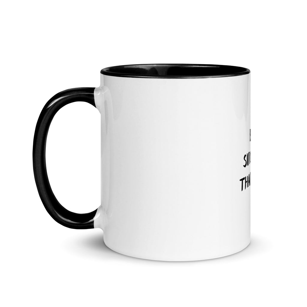 Broke Since Birth, Thanks Mom - Sarcastic Mug | PureSarcasm in Mug With Color - Inside View | Sarcastic Mug | PureSarcasm