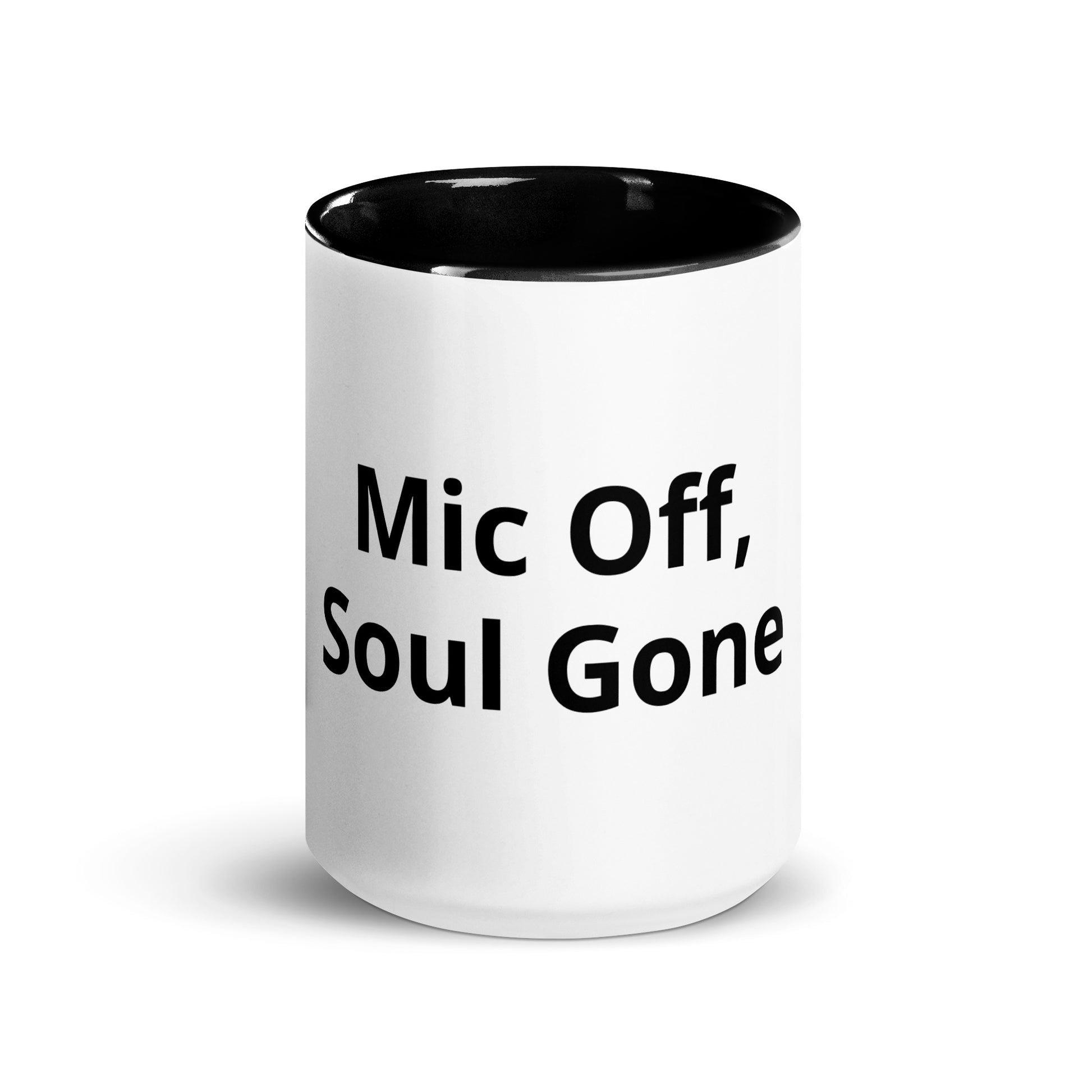 Mic Off, Soul Gone - Sarcastic Mug | PureSarcasm in Mug With Color - Front View | Sarcastic Mug | PureSarcasm