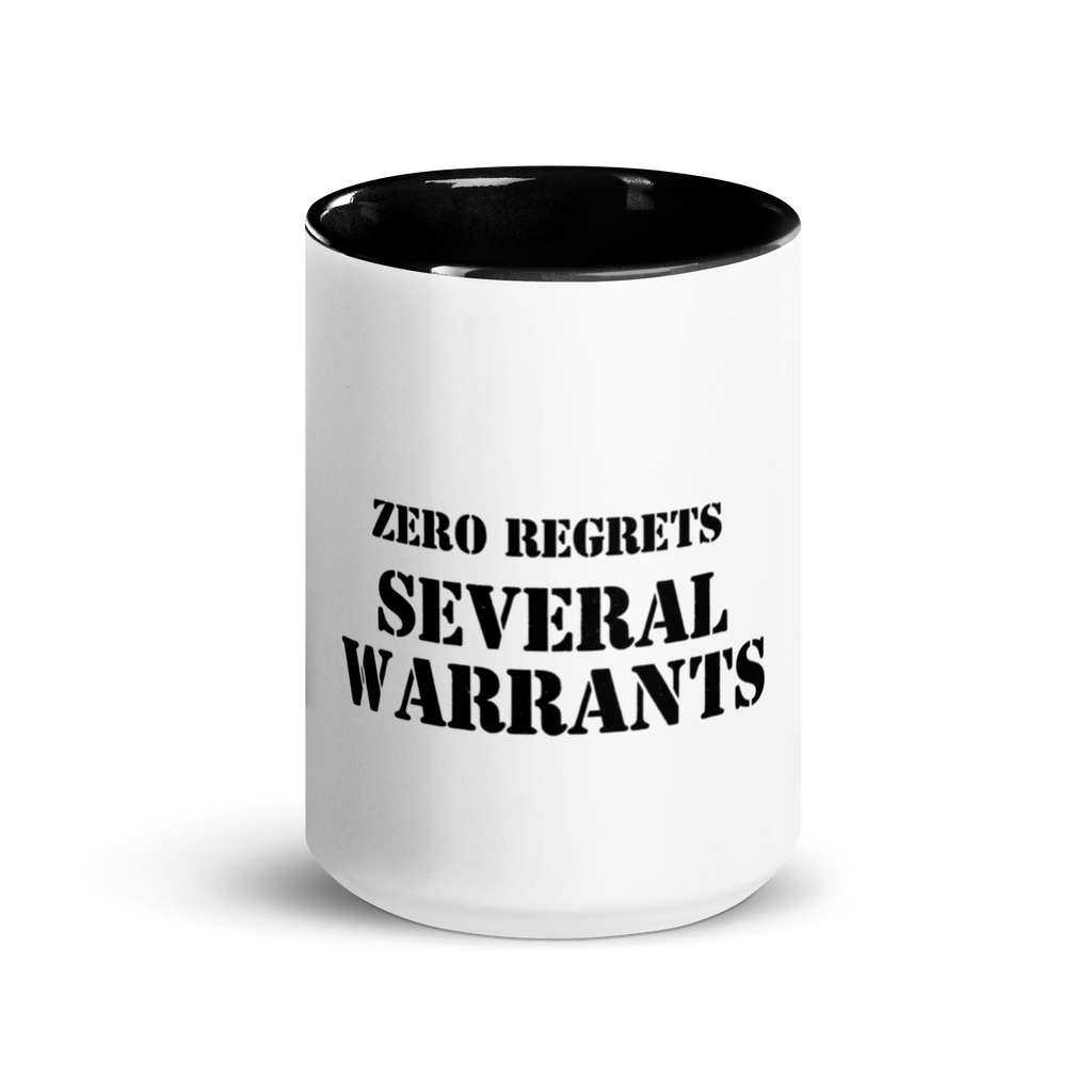 Zero Regrets, Several Warrants - Sarcastic Mugs | PureSarcasm