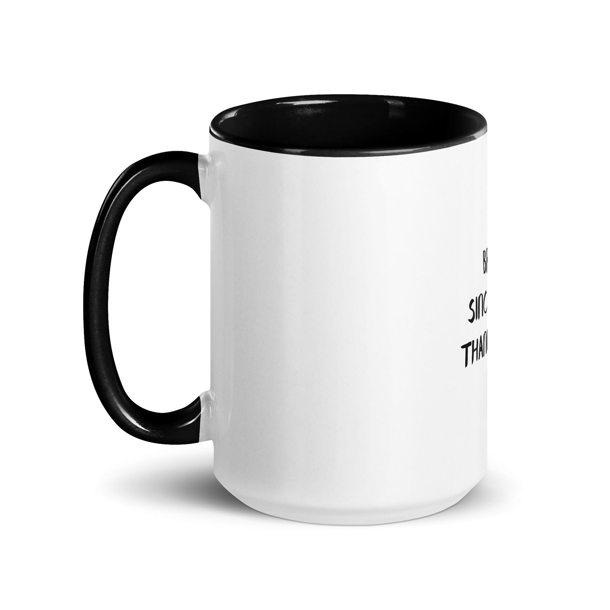Broke Since Birth, Thanks Mom - Sarcastic Mug | PureSarcasm in Mug With Color - Inside View | Sarcastic Mug | PureSarcasm