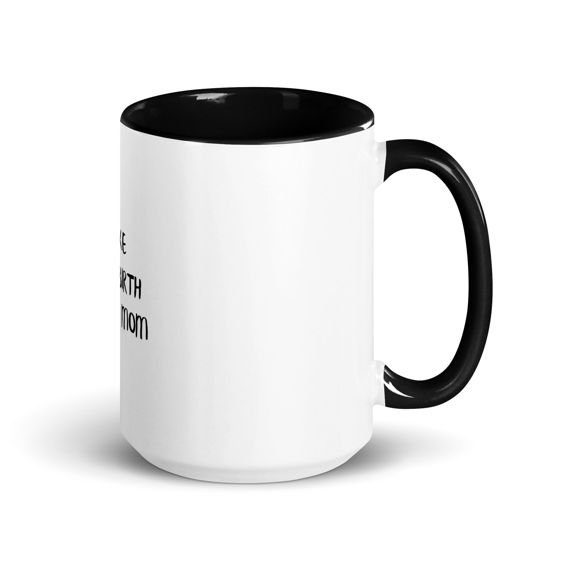 Broke Since Birth, Thanks Mom - Sarcastic Mug | PureSarcasm in Mug With Color - Inside View | Sarcastic Mug | PureSarcasm