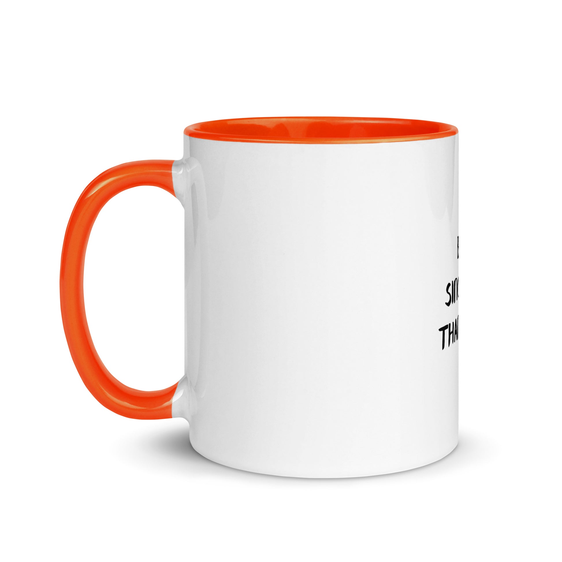 Broke Since Birth, Thanks Mom - Sarcastic Mug | PureSarcasm in Mug With Color - Inside View | Sarcastic Mug | PureSarcasm
