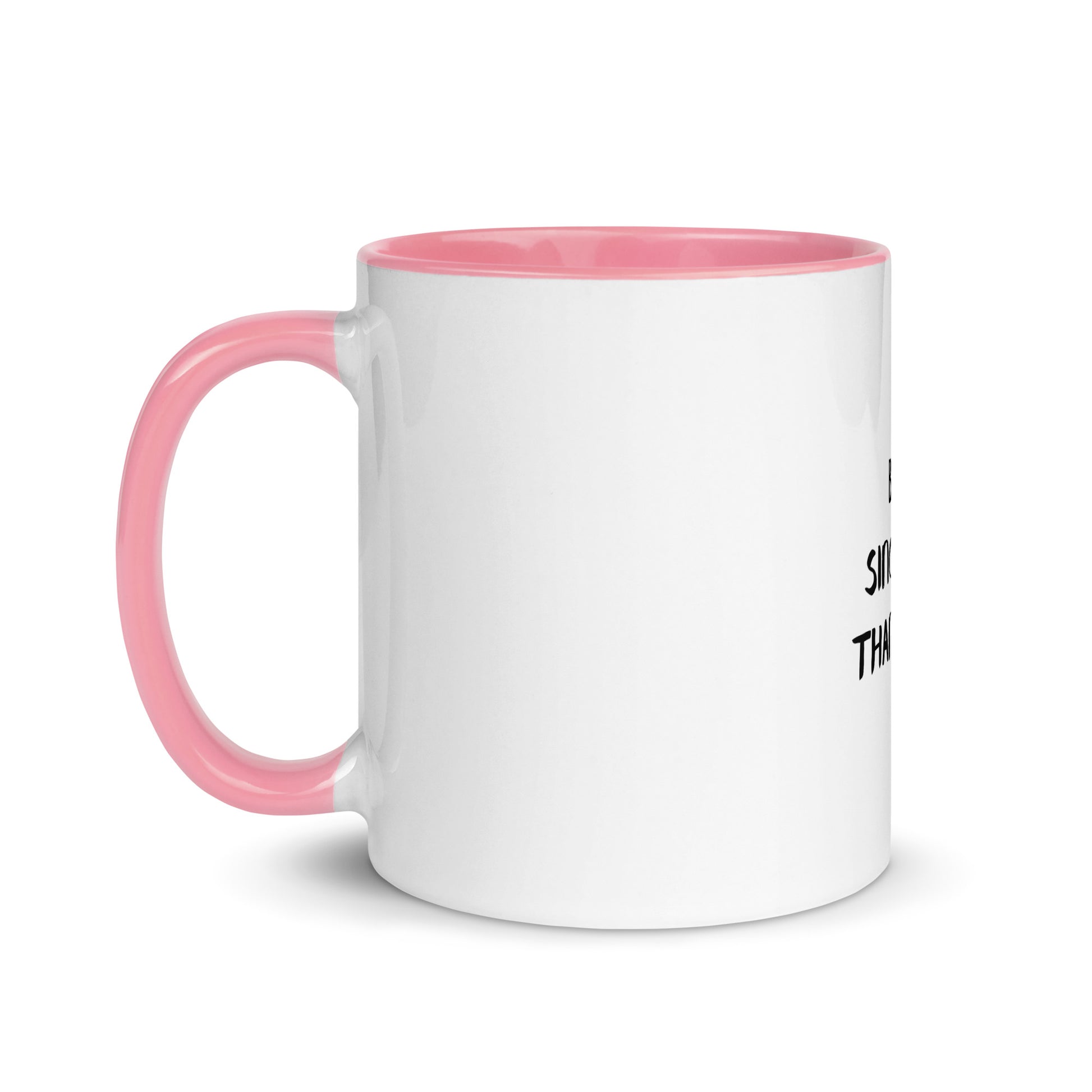 Broke Since Birth, Thanks Mom - Sarcastic Mug | PureSarcasm in Mug With Color - Inside View | Sarcastic Mug | PureSarcasm