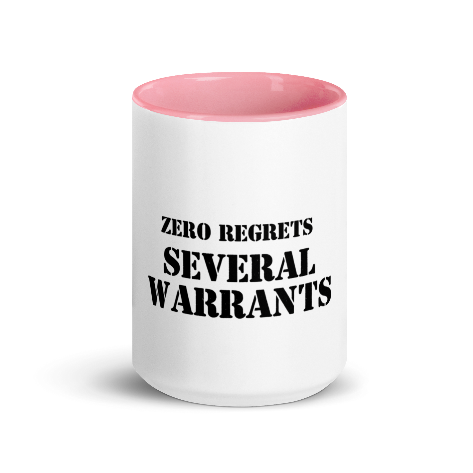 Zero Regrets, Several Warrants - Sarcastic Mugs | PureSarcasm