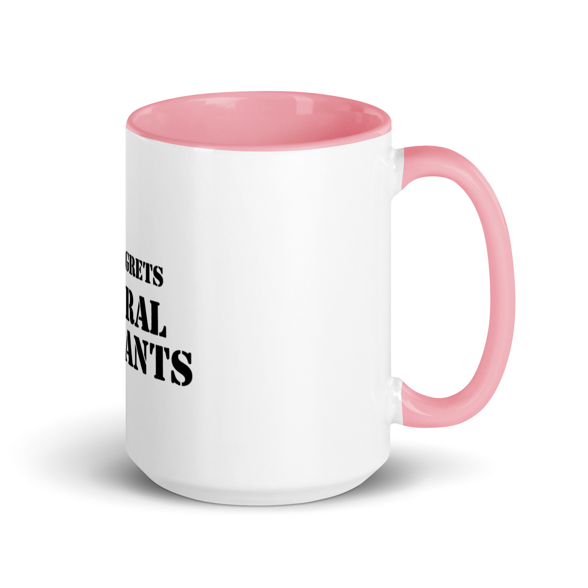 Zero Regrets, Several Warrants - Sarcastic Mugs | PureSarcasm