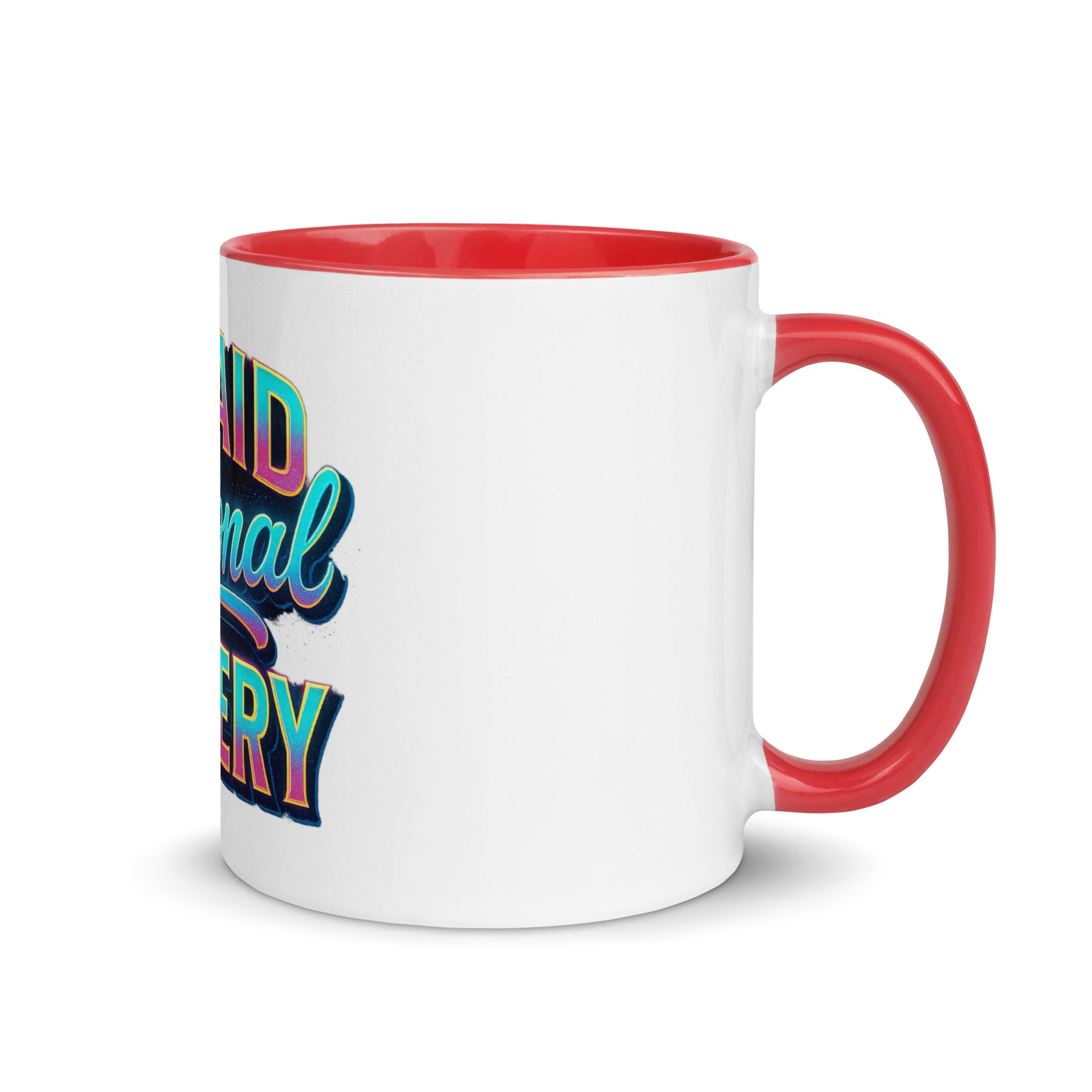 Unpaid Emotional Slavery - Sarcastic Mug | PureSarcasm in Mug With Color - Inside View | Sarcastic Mugs | PureSarcasm