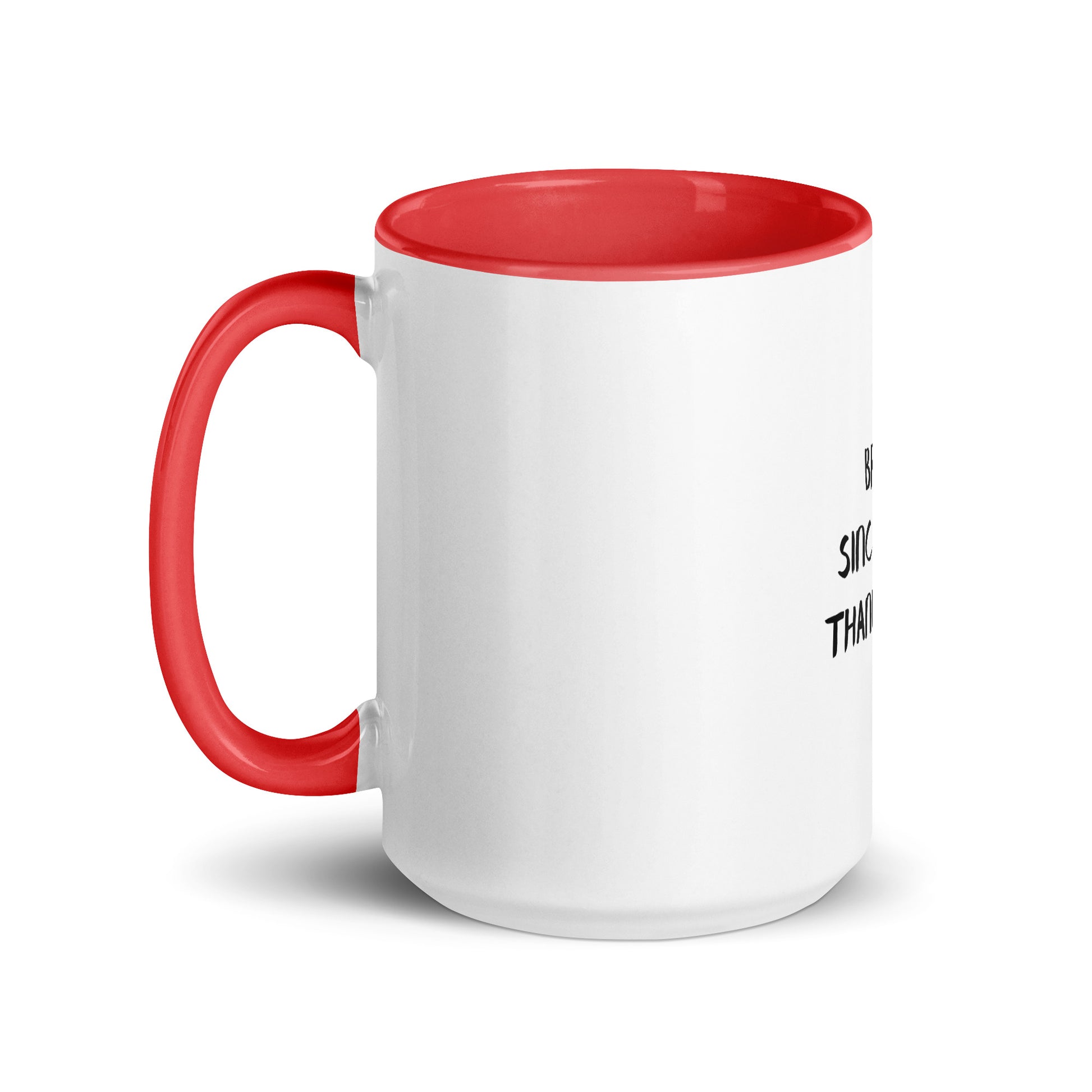 Broke Since Birth, Thanks Mom - Sarcastic Mug | PureSarcasm in Mug With Color - Inside View | Sarcastic Mug | PureSarcasm