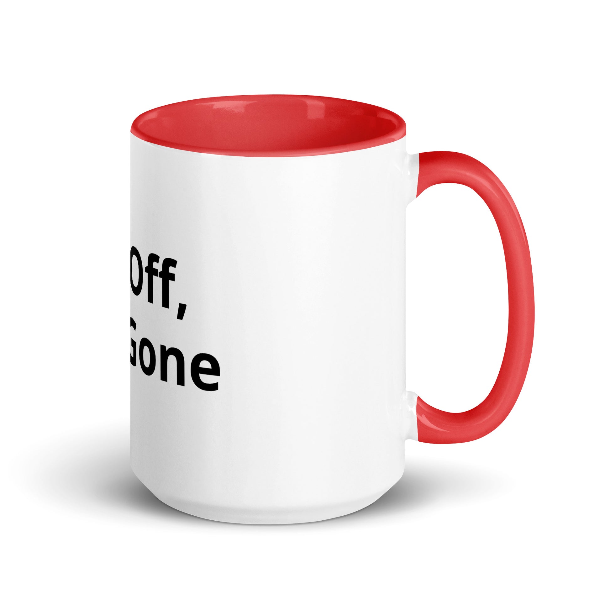Mic Off, Soul Gone - Sarcastic Mug | PureSarcasm in Mug With Color - Inside View | Sarcastic Mug | PureSarcasm