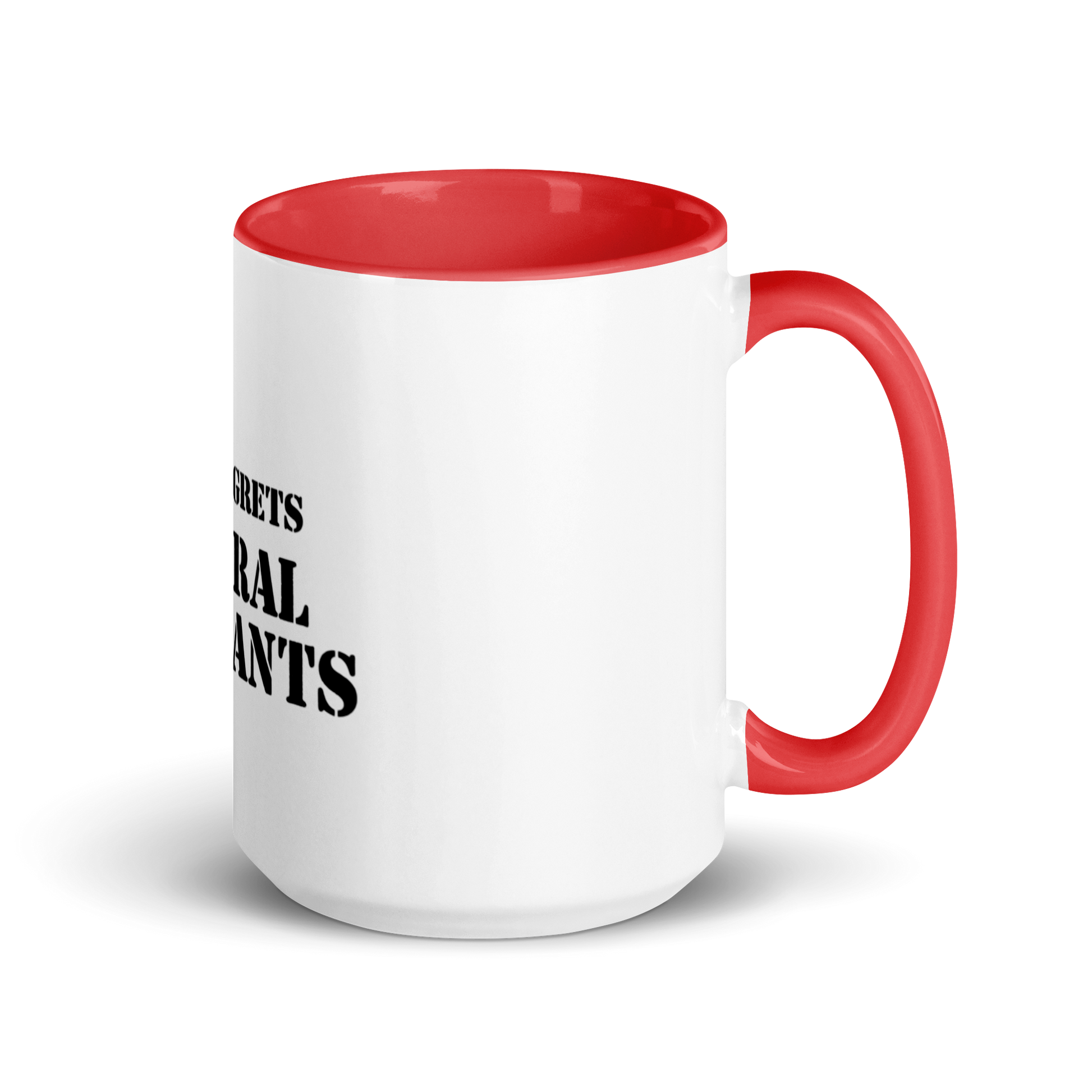 Zero Regrets, Several Warrants - Sarcastic Mugs | PureSarcasm