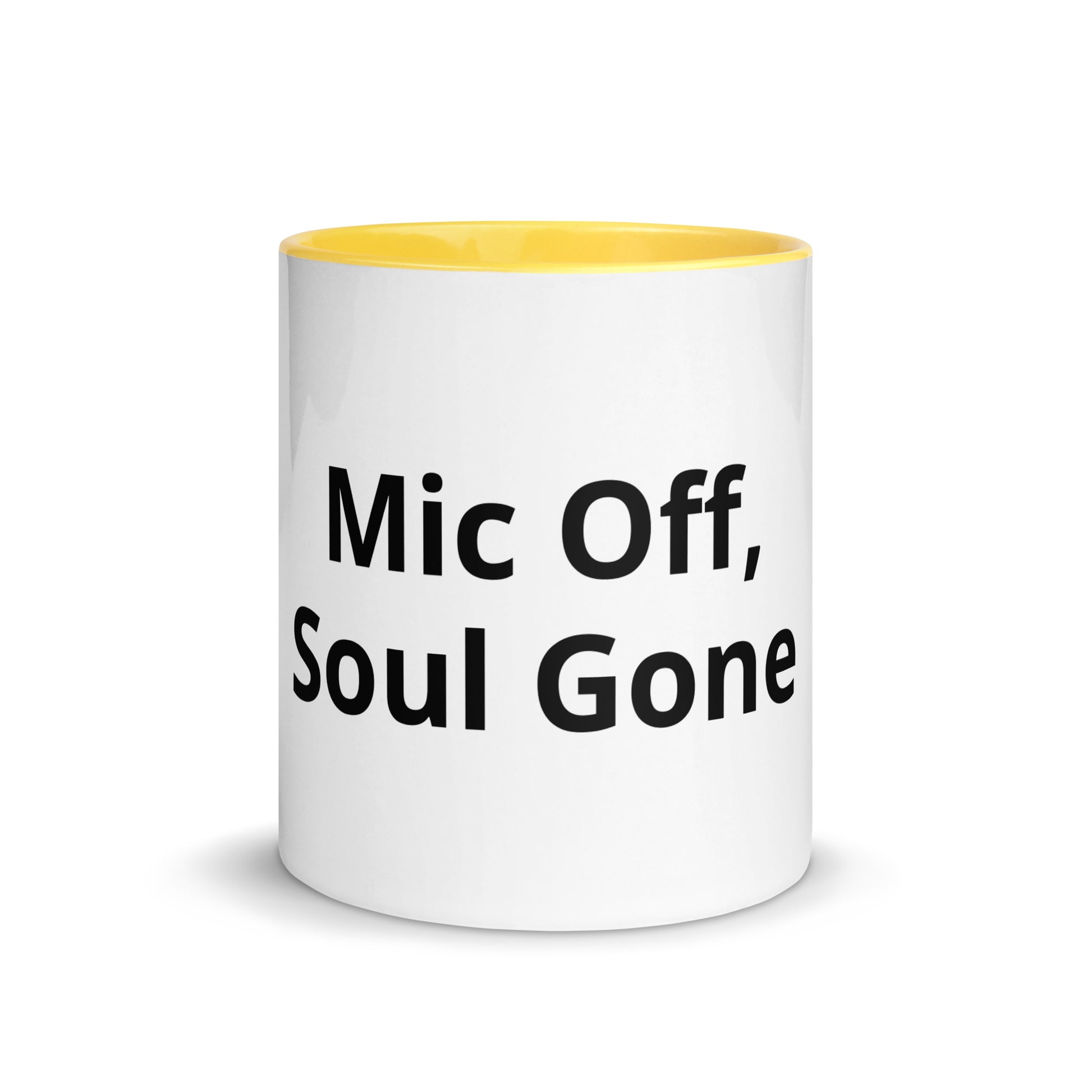 Mic Off, Soul Gone - Sarcastic Mug | PureSarcasm in Mug With Color - Front View | Sarcastic Mug | PureSarcasm