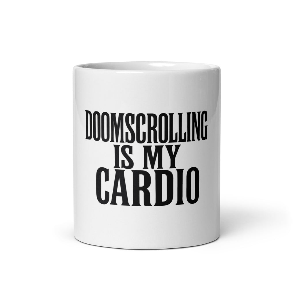 Doomscrolling Is My Cardio - Sarcastic Mug | PureSarcasm in Oz - Front View | Sarcastic Mug | PureSarcasm