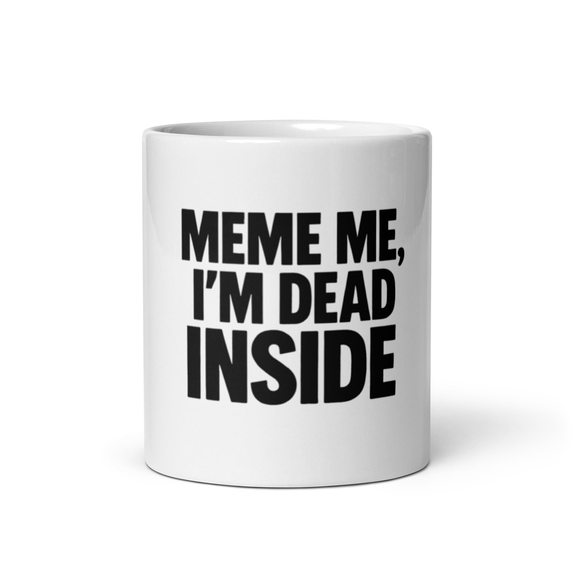 Meme Me, I’m Dead Inside - Sarcastic Mug | PureSarcasm in Oz - Front View | Sarcastic Mug | PureSarcasm
