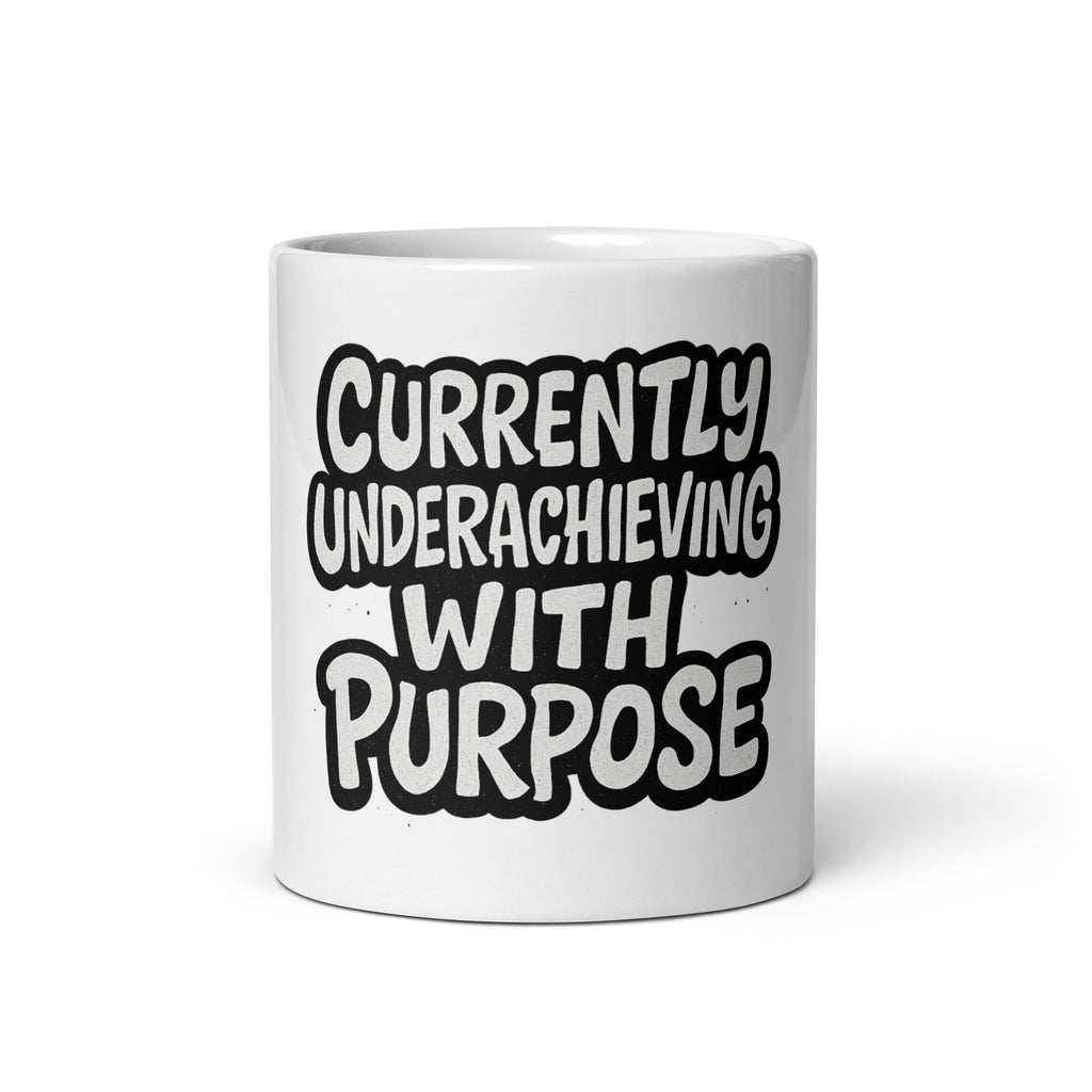 Currently Underachieving With Purpose sarcastic mug - oz, front view