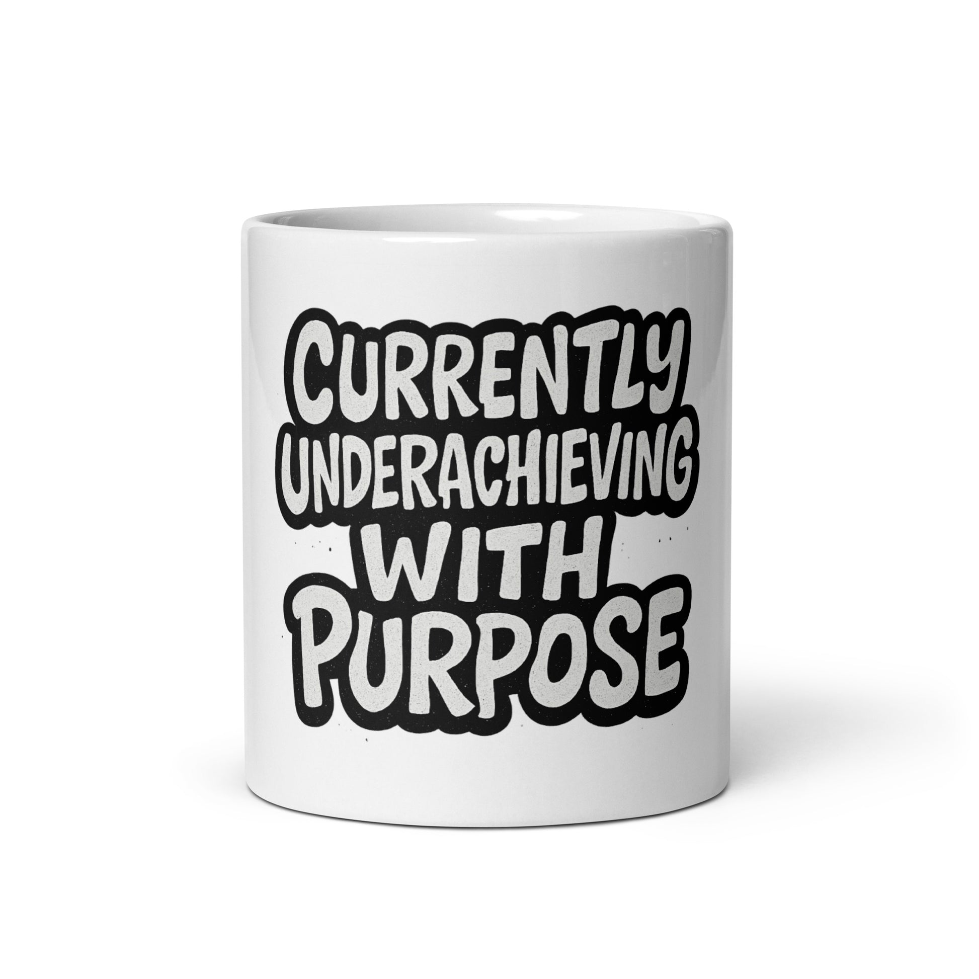 Currently Underachieving With Purpose - Sarcastic Mug in Oz - Front View | Sarcastic Mug | PureSarcasm